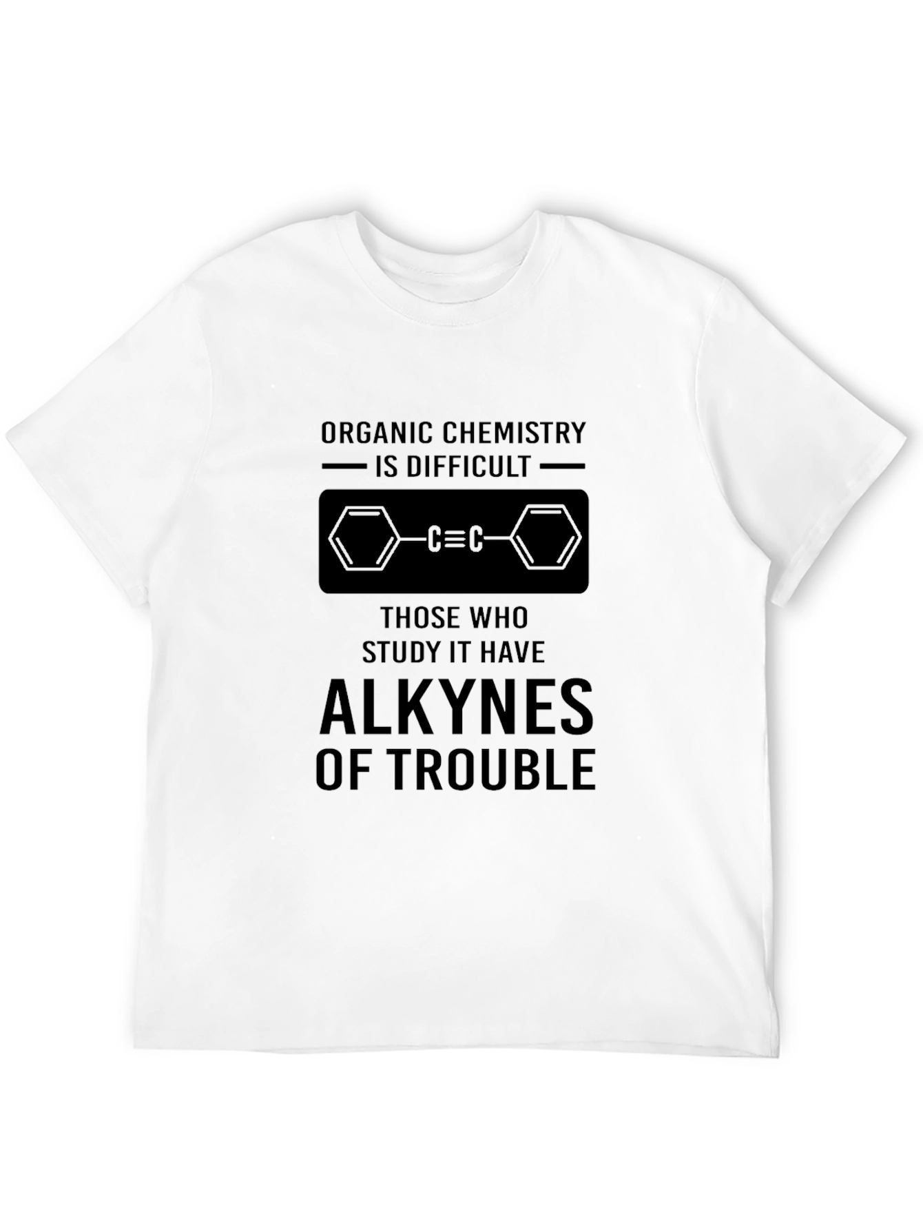 Organic Chemistry Alkynes T-Shirt