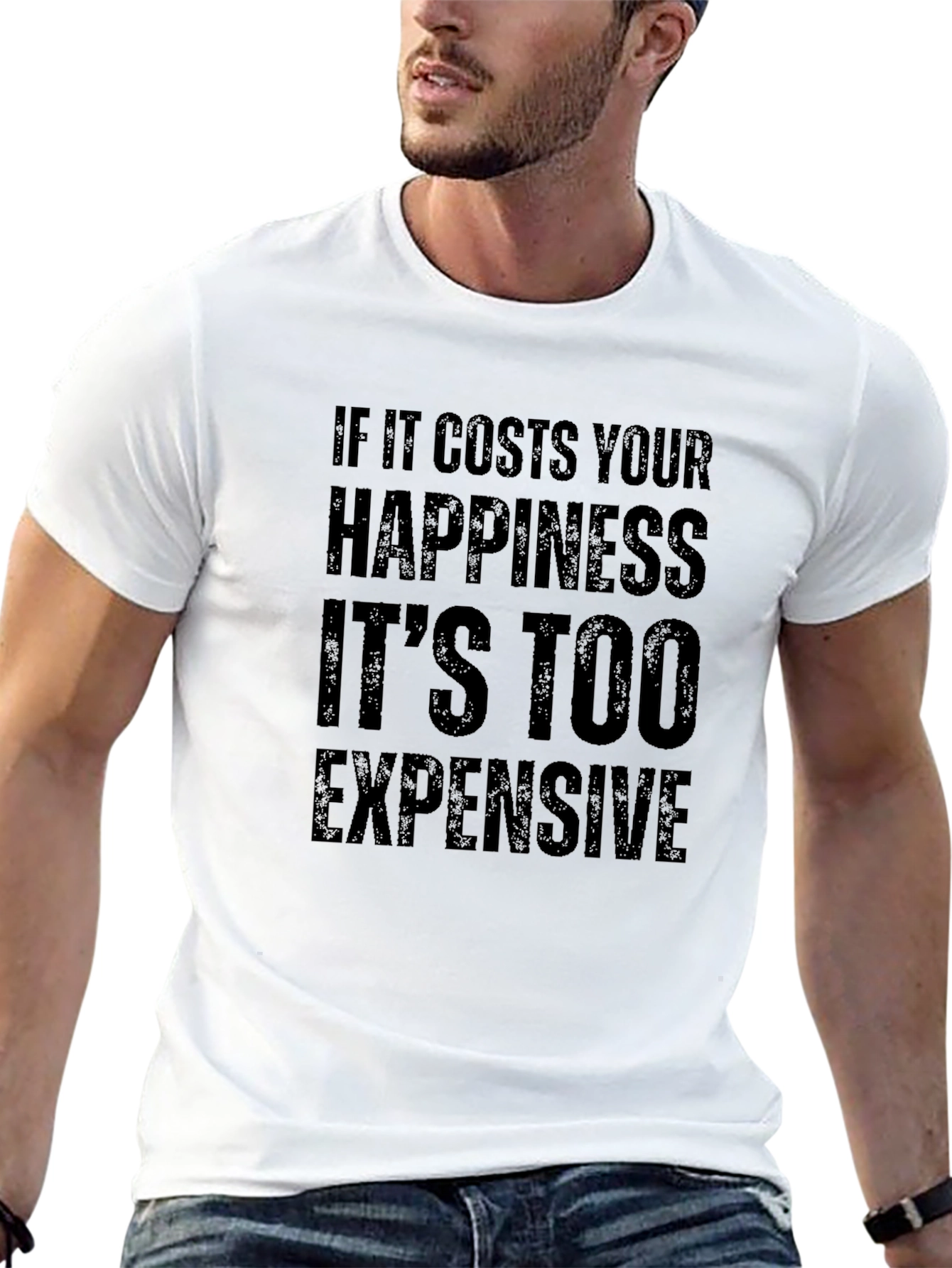 Happiness Cost T-Shirt - Mens Funny Slogan Tee