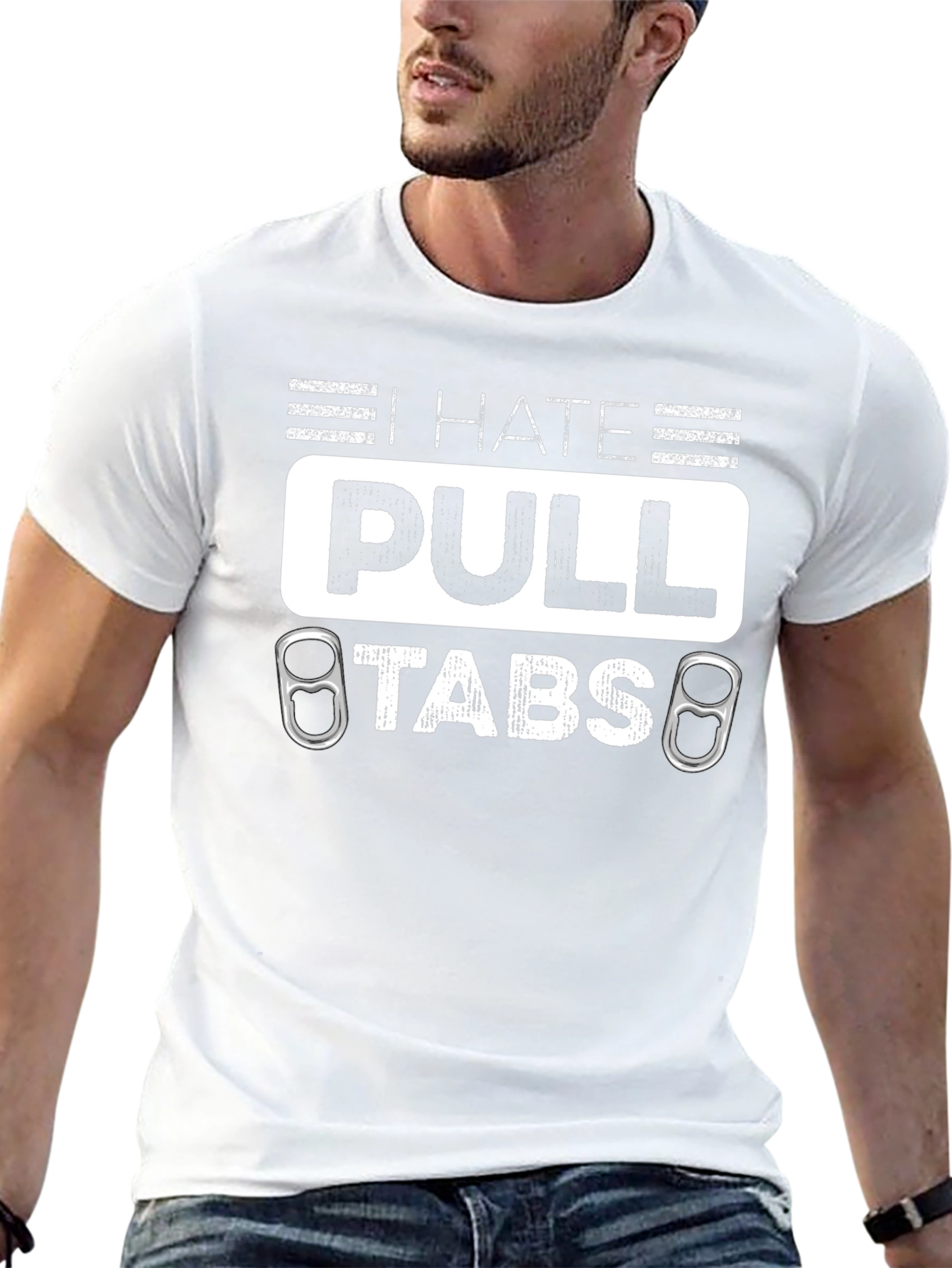 I Hate Pull Tabs T-Shirt Funny Sarcastic Tee