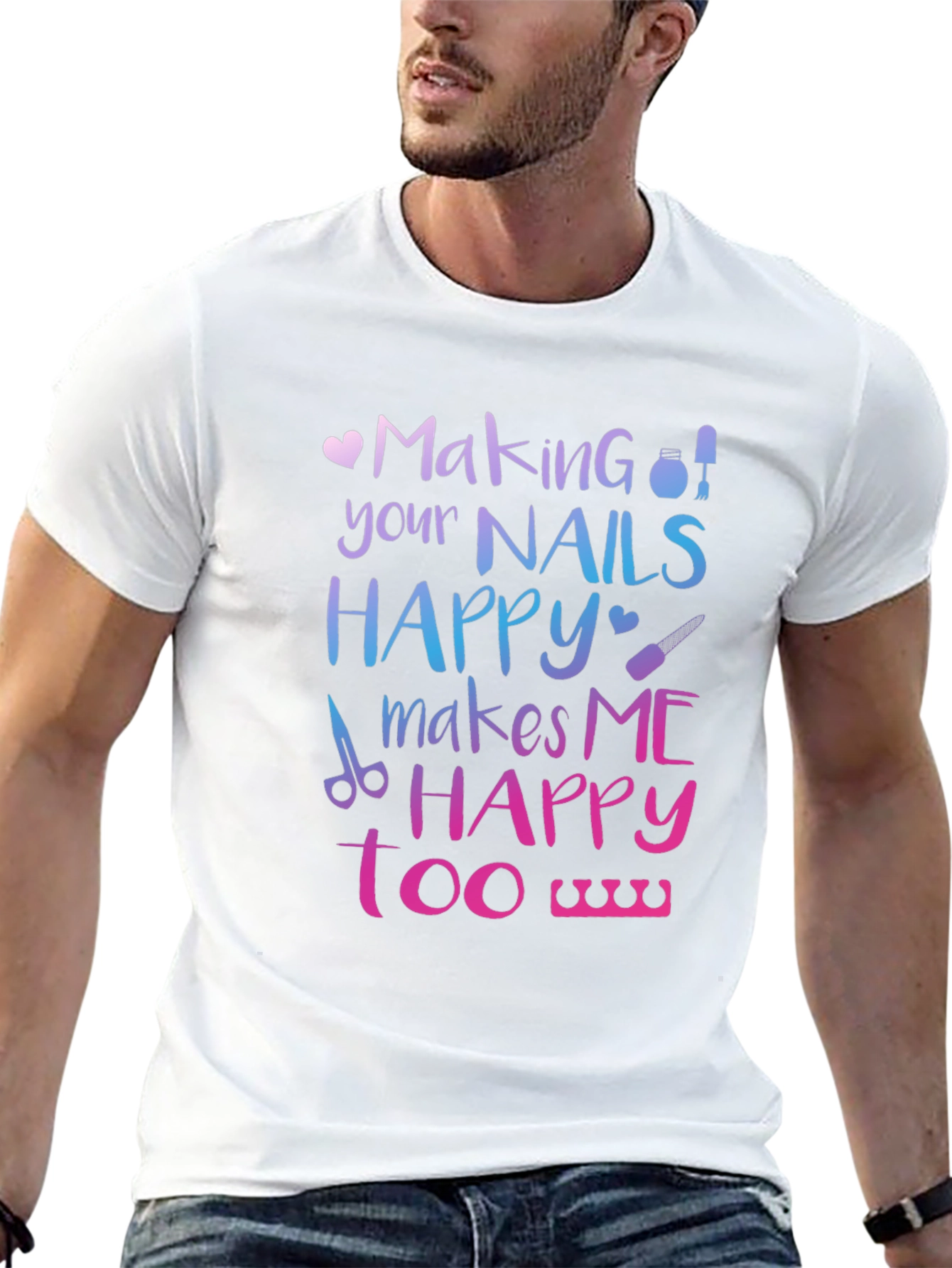 Making Nails Happy T-Shirt