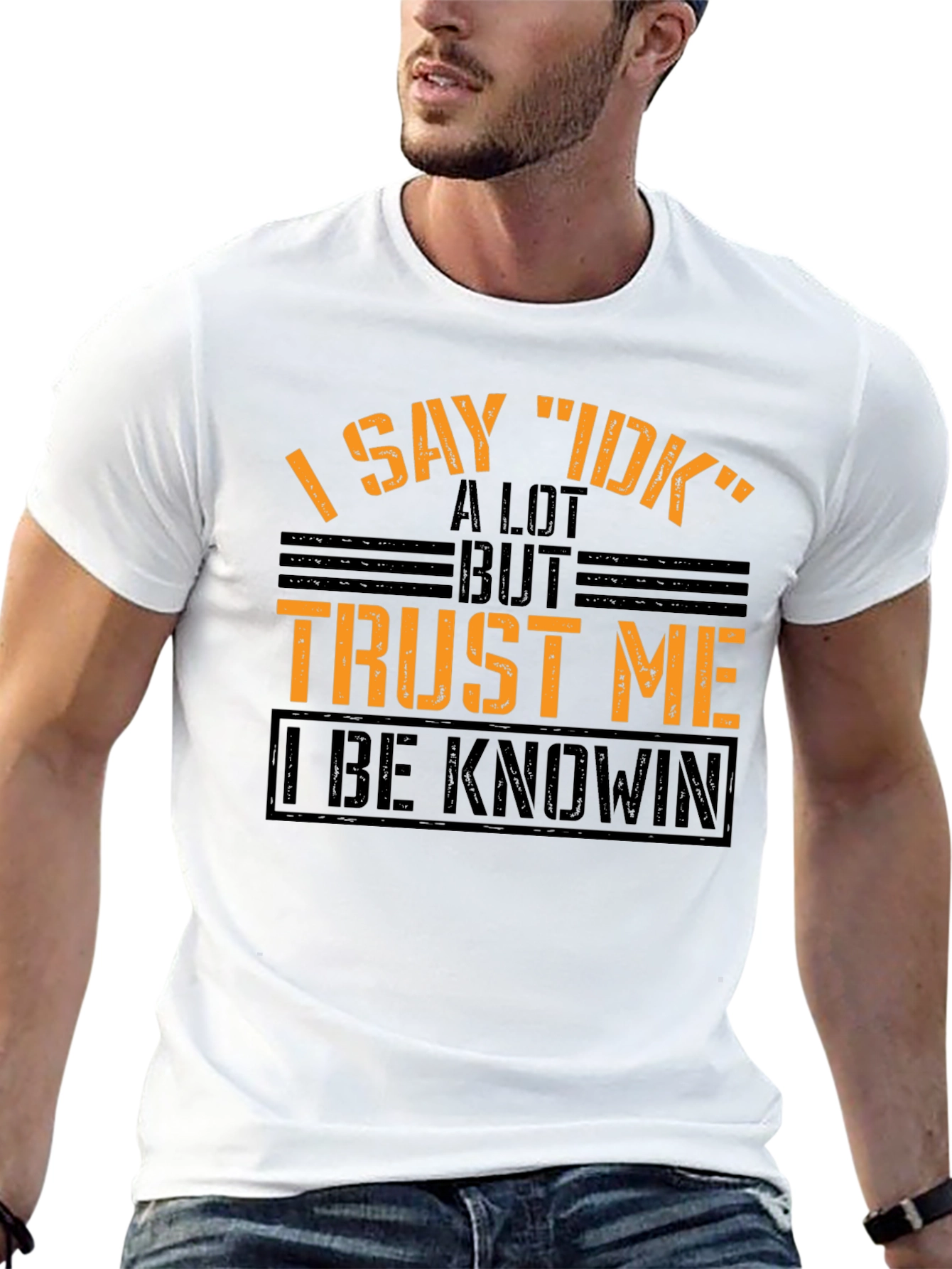 I Say IDK Funny Graphic T-Shirt