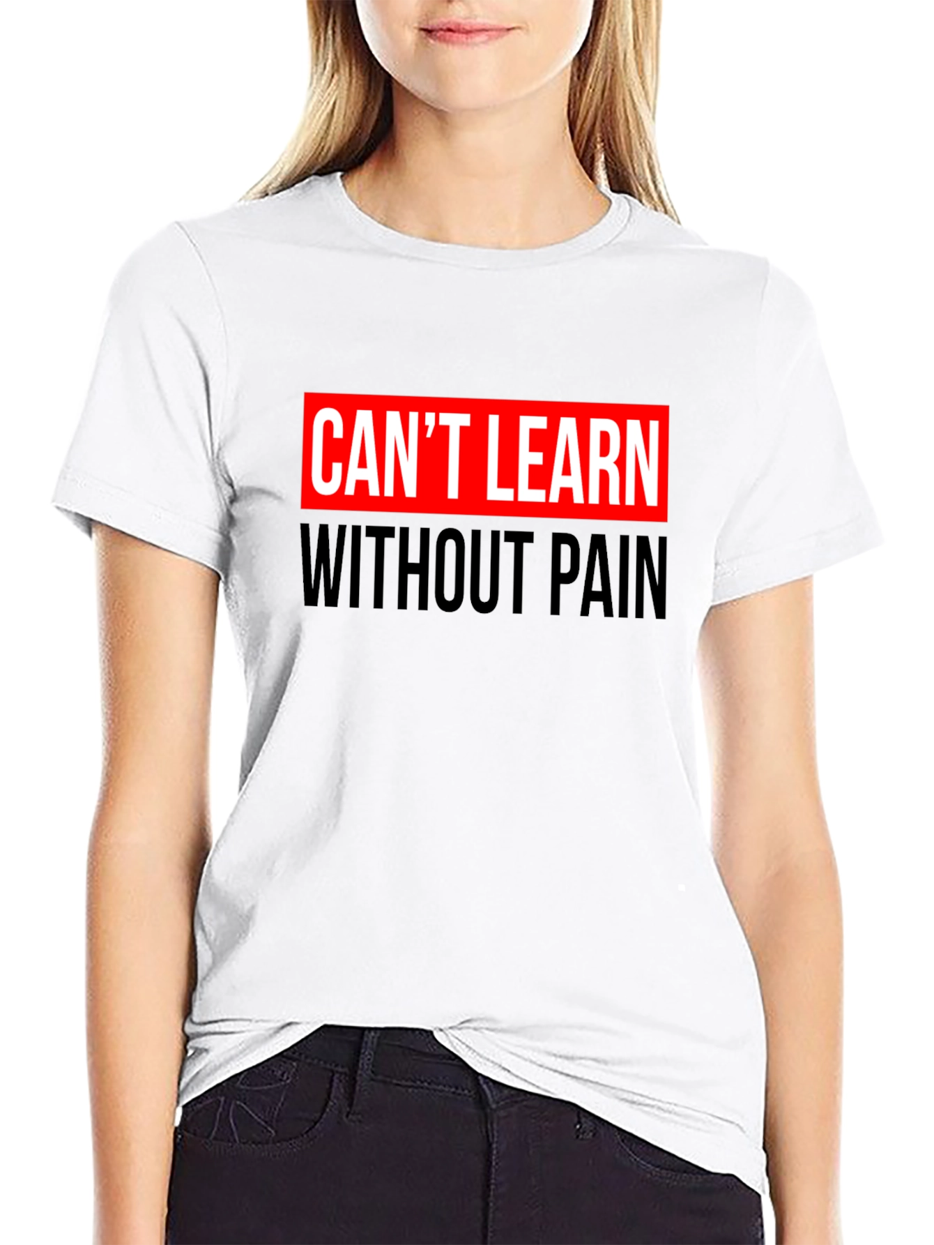 Cant Learn Without Pain Graphic Black T-Shirt