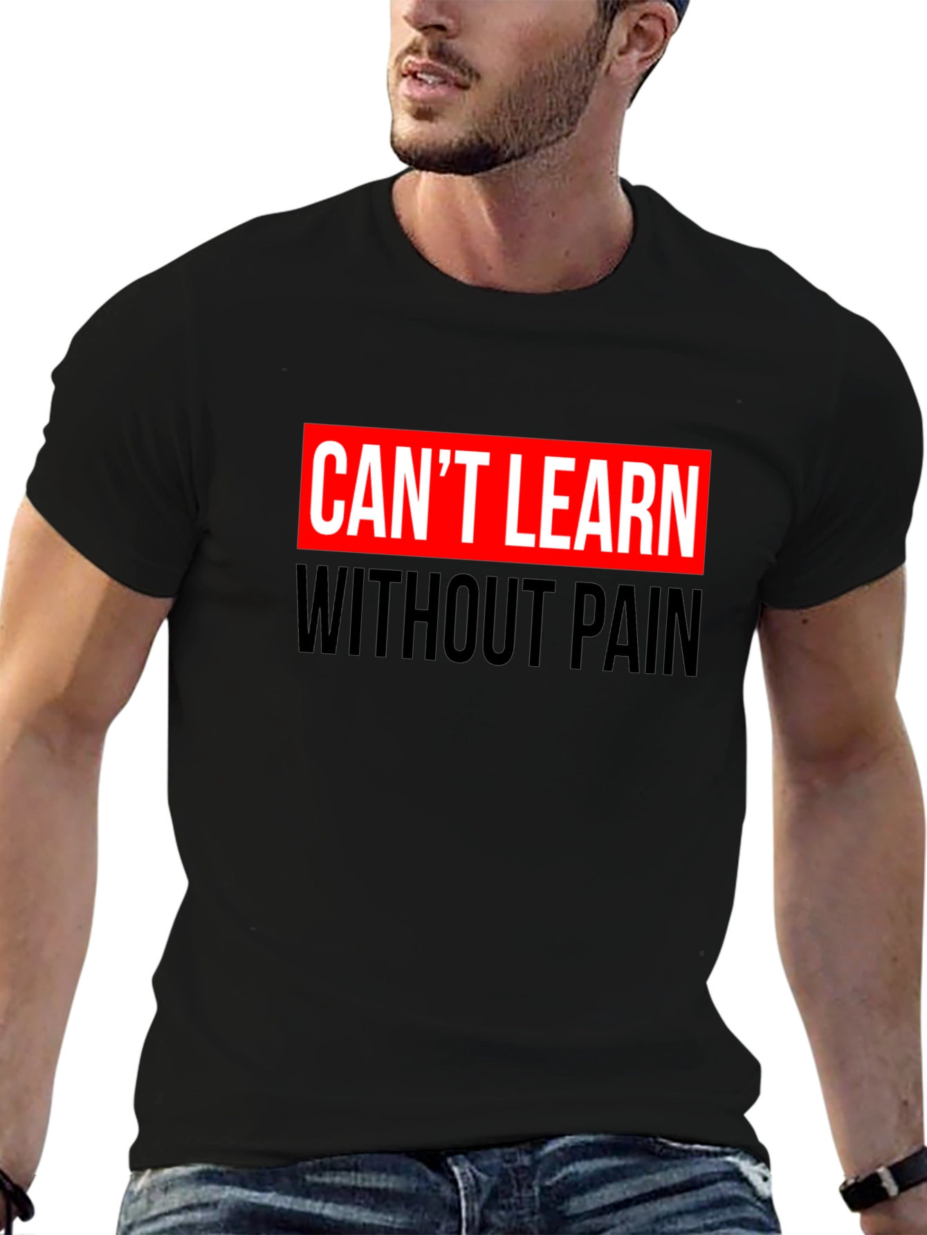 Cant Learn Without Pain Graphic Black T-Shirt