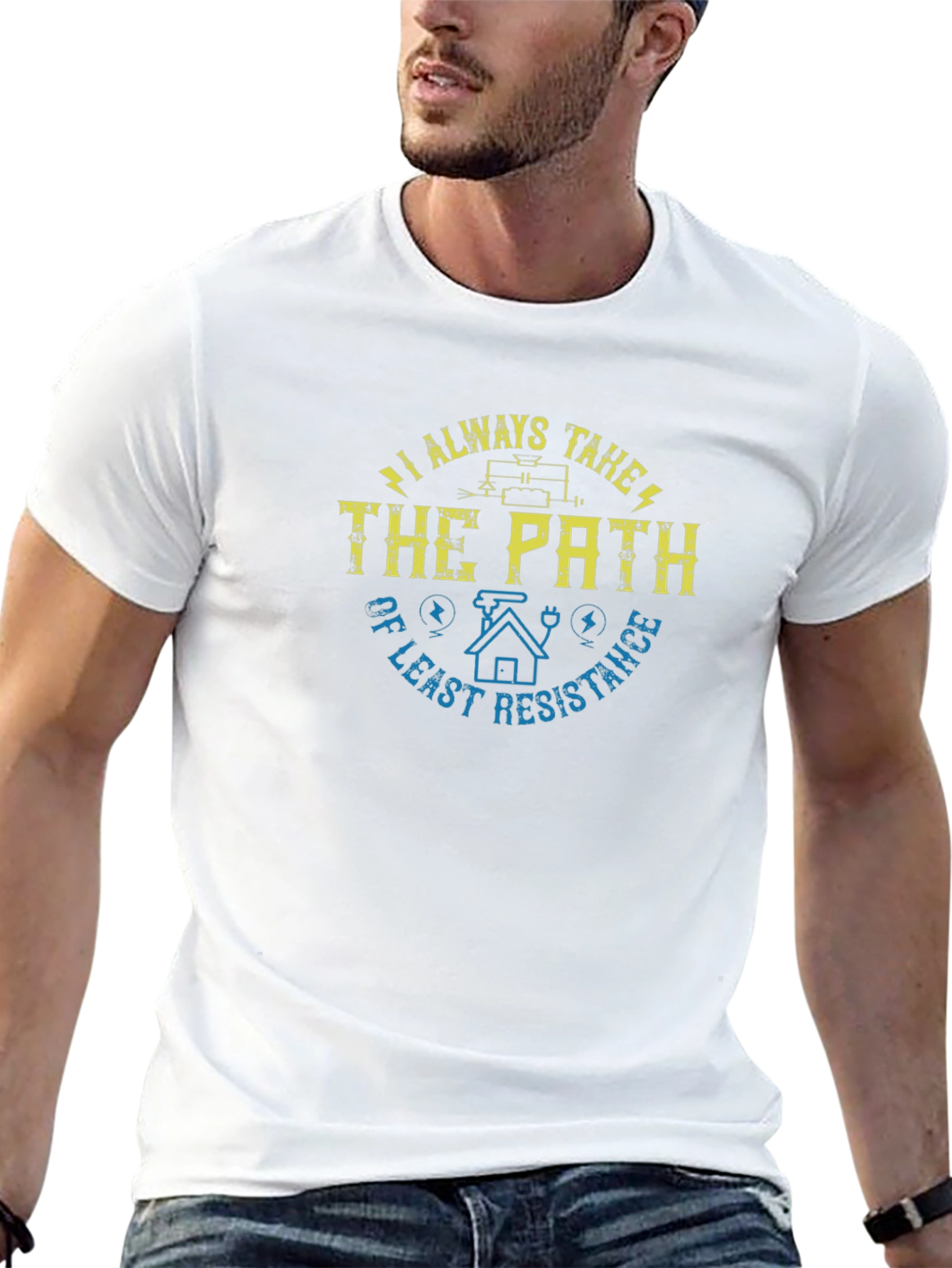 I Always Take the Path of Least Resistance T-Shirt