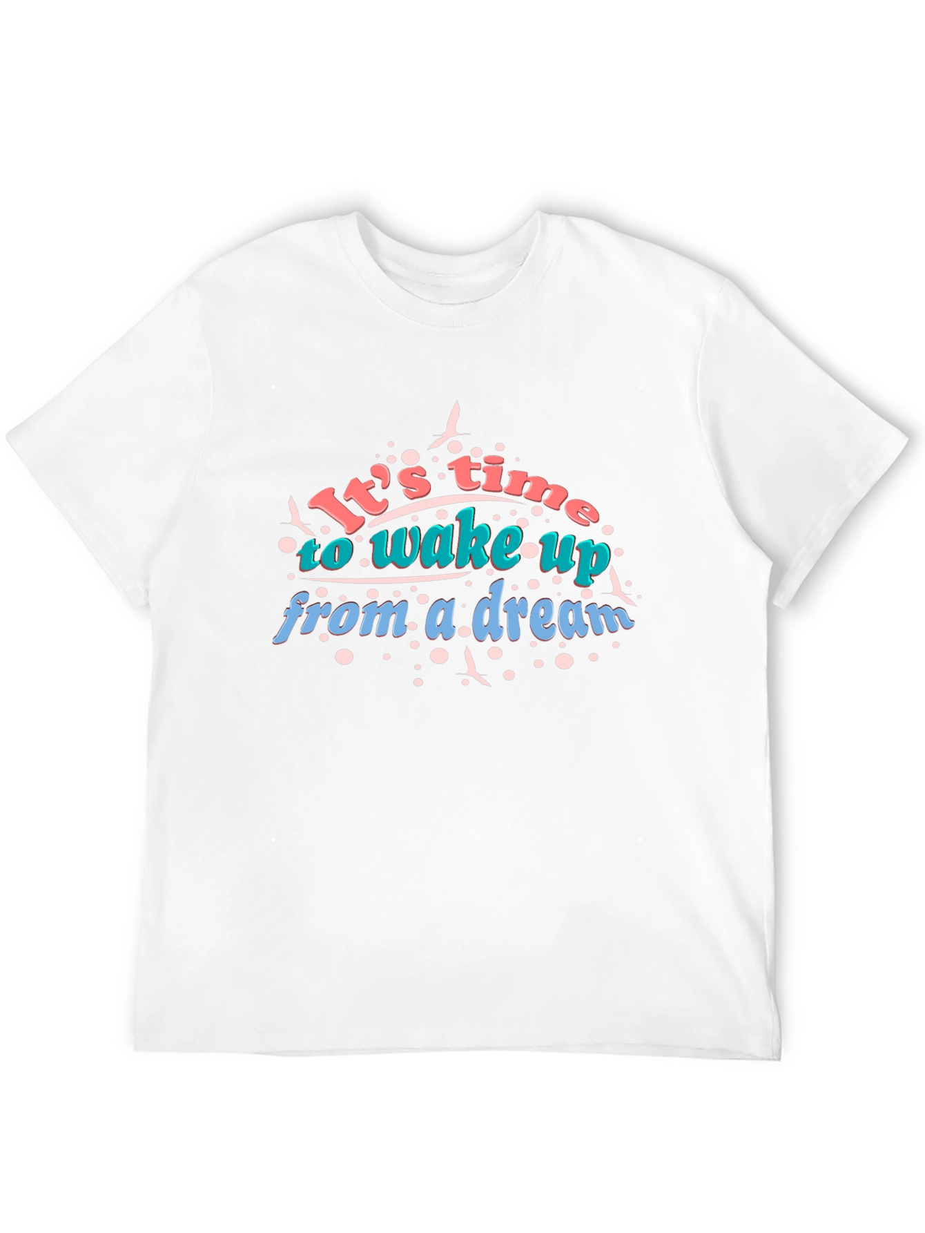 Its Time to Wake Up Graphic T-Shirt