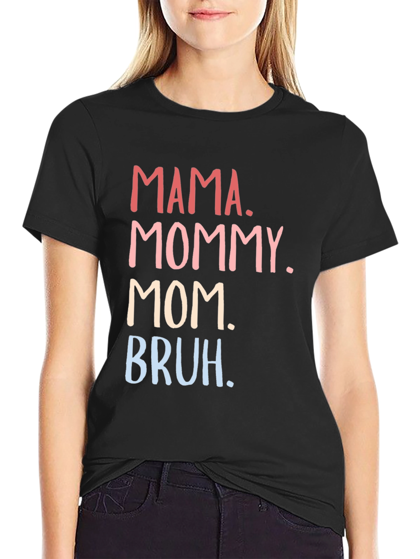 Mama Mommy Mom Bruh Funny T-Shirt