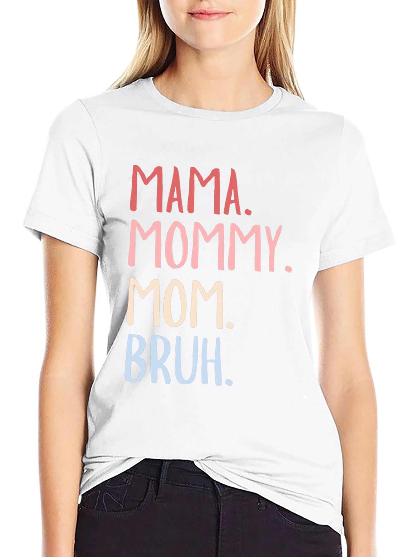 Mama Mommy Mom Bruh Funny T-Shirt