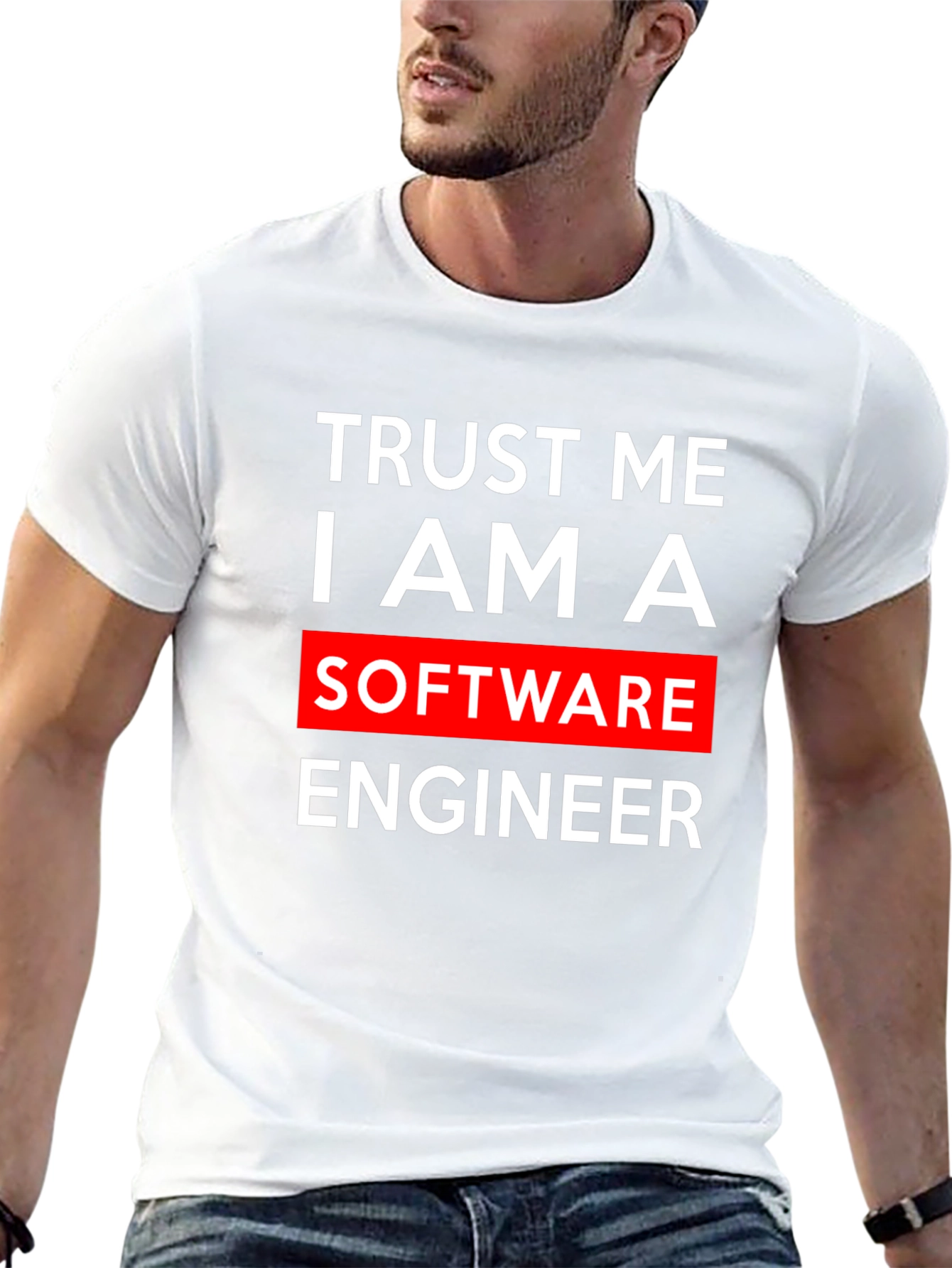 Trust Me I Am A Software Engineer T-Shirt