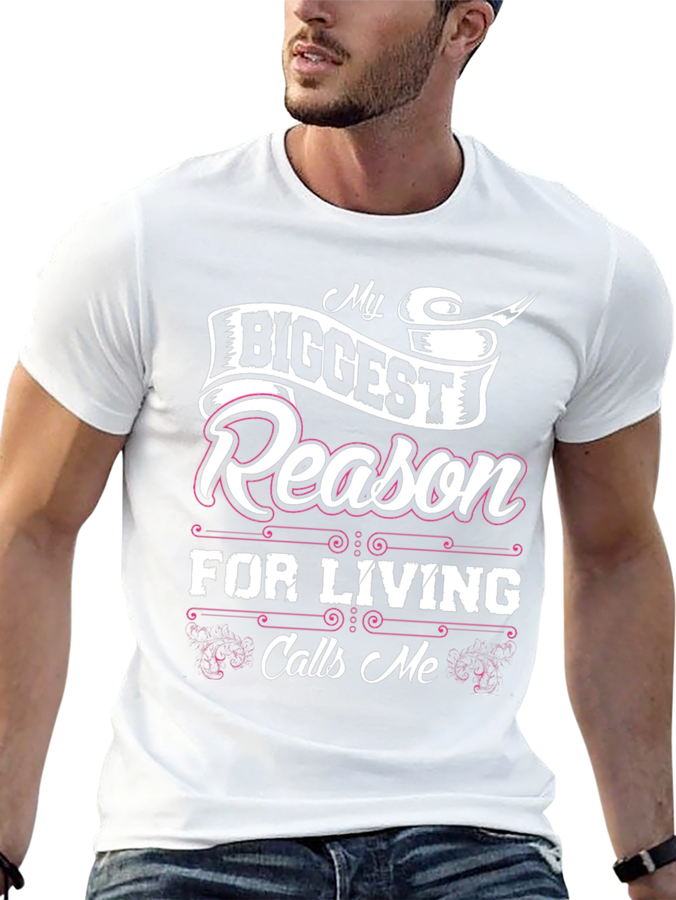 My Biggest Reason For Living Calls Me T-Shirt