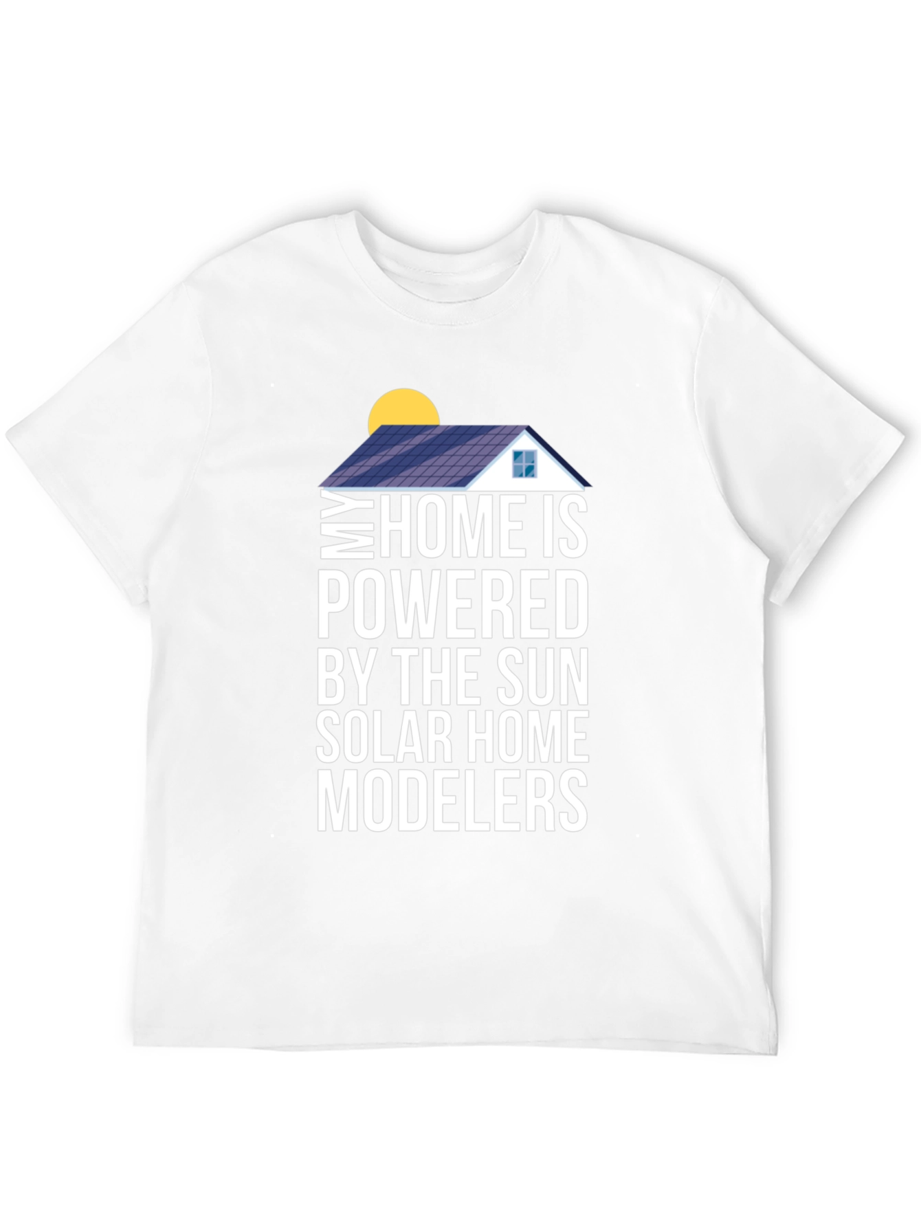 Solar Home Modelers T-Shirt - Powered by the Sun!