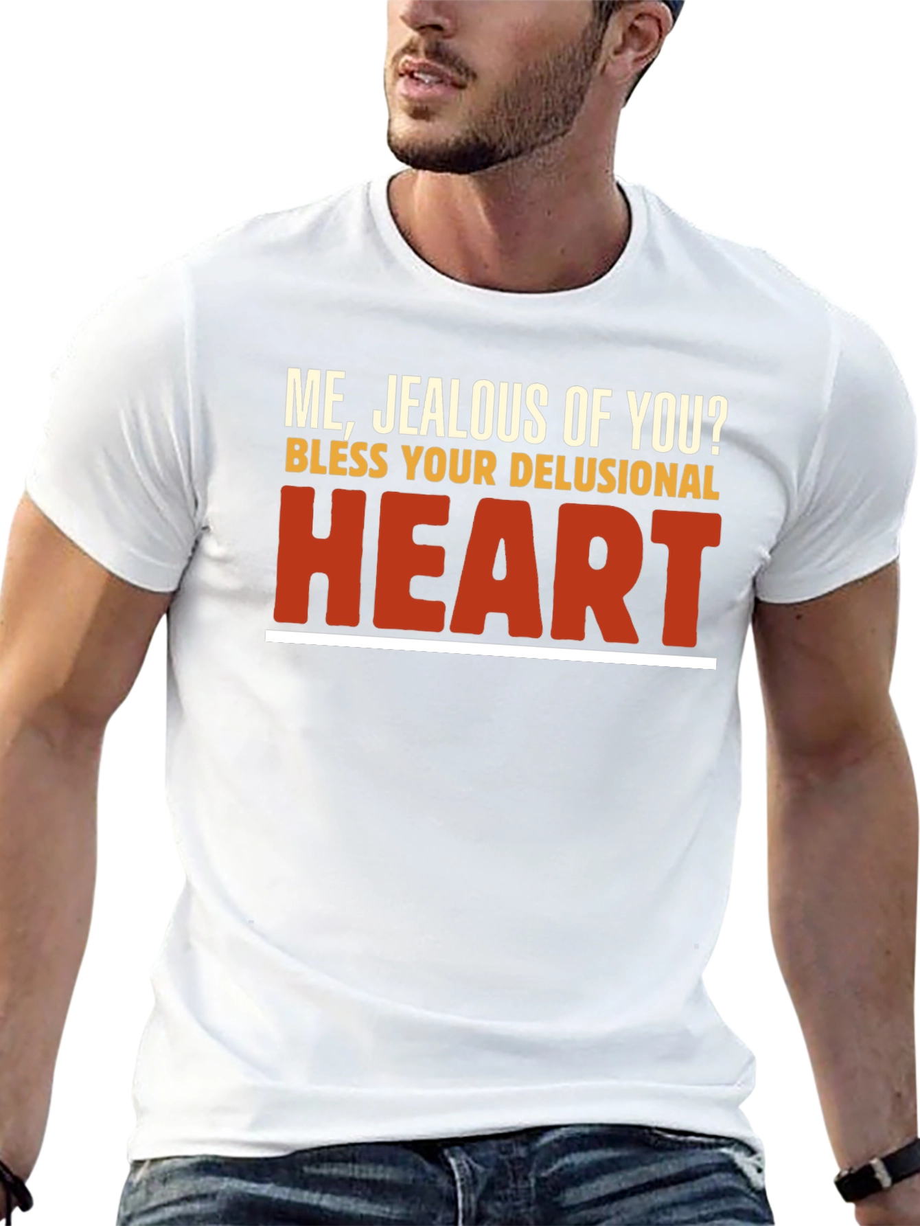 Funny Sarcastic Graphic Tee - Bless Your Delusional Heart