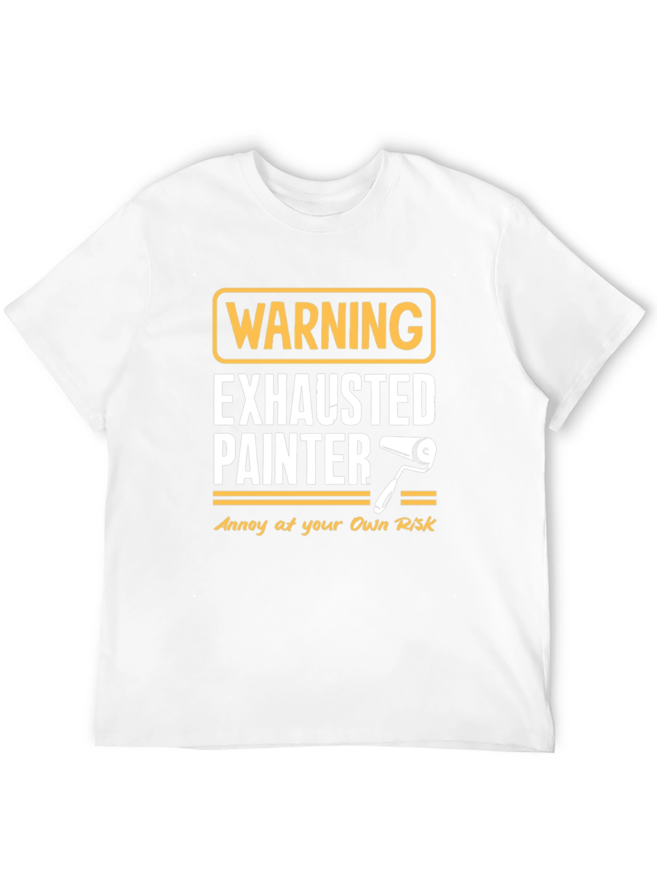 Exhausted Painter Warning T-Shirt