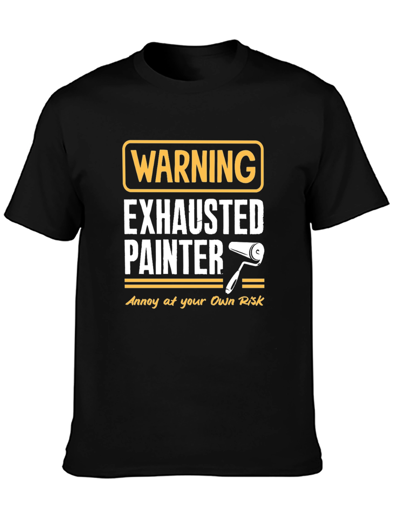 Exhausted Painter Warning T-Shirt