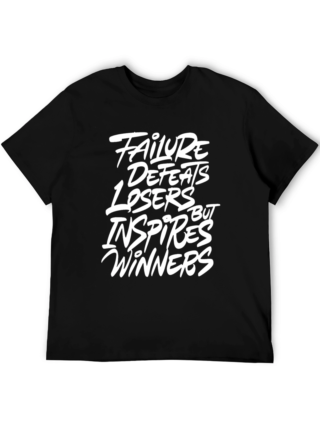 Inspirational Graphic Tee - Failure Defeats Losers Inspires Winners