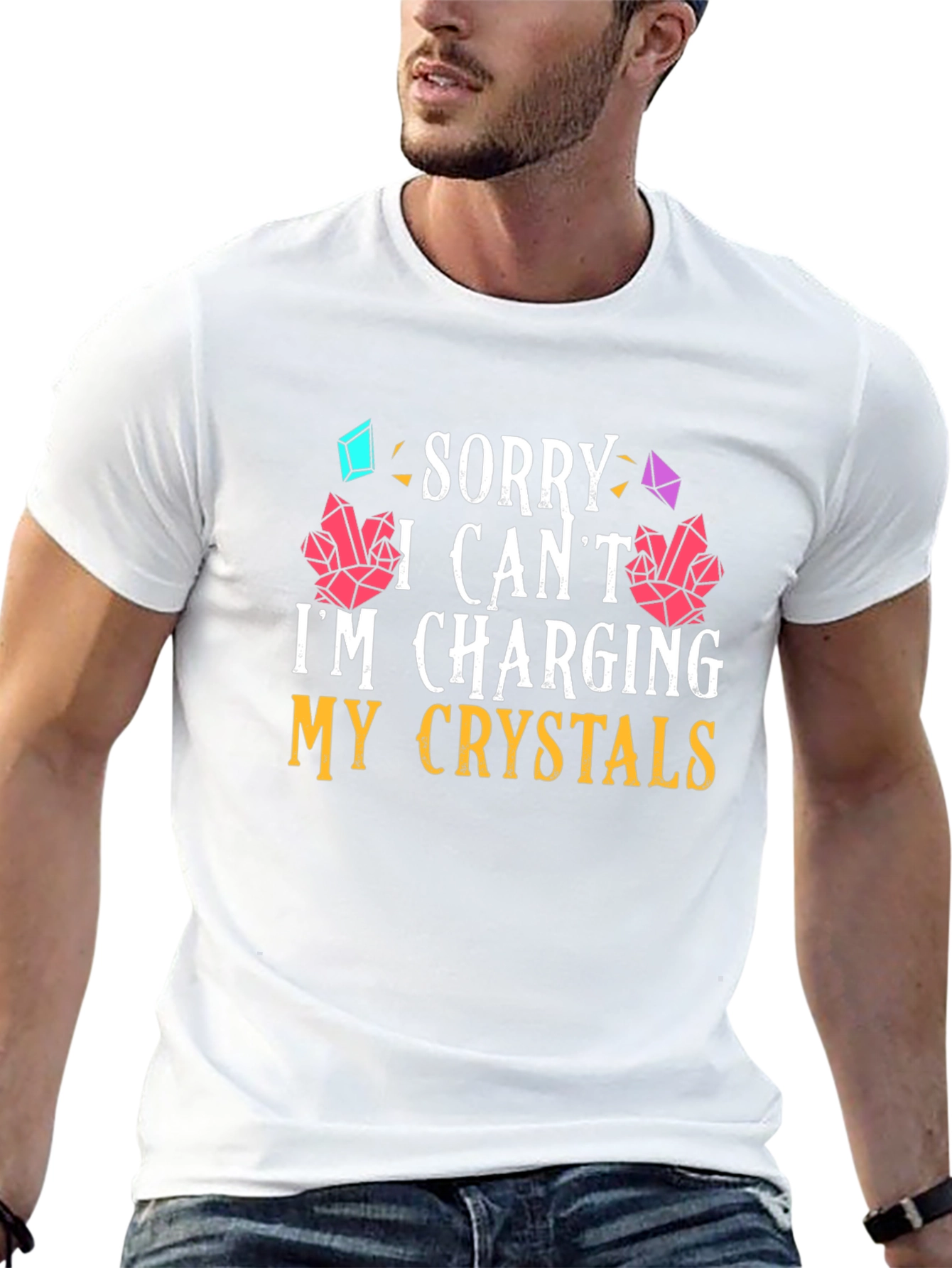 Sorry I Cant Im Charging My Crystals T-Shirt