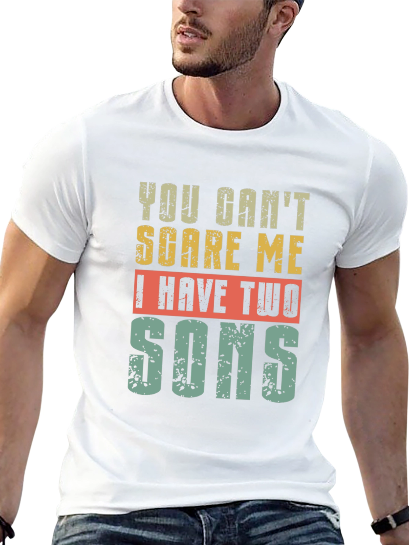 You Cant Scare Me I Have Two Sons T-Shirt