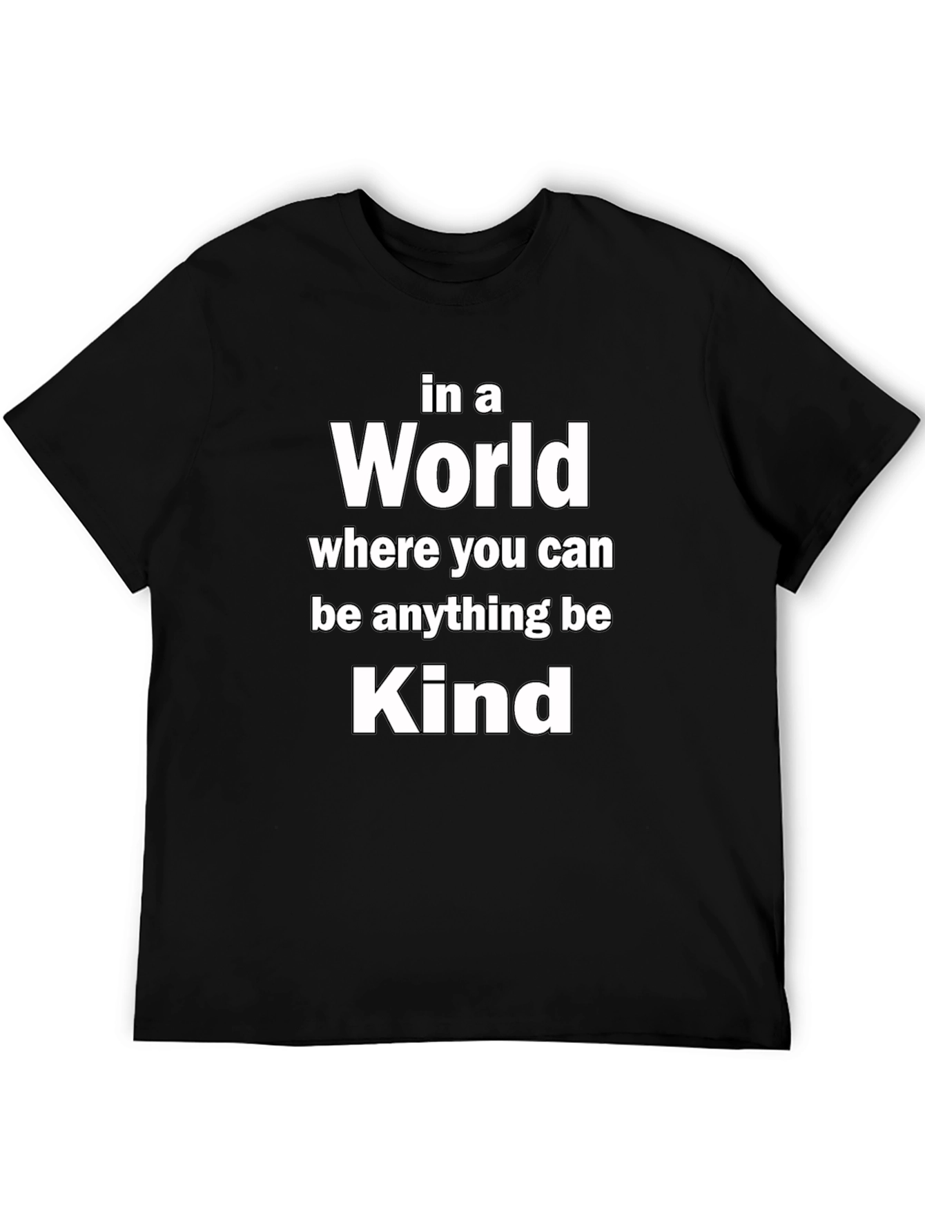 Be Kind T-Shirt - Motivational Message Black Tee