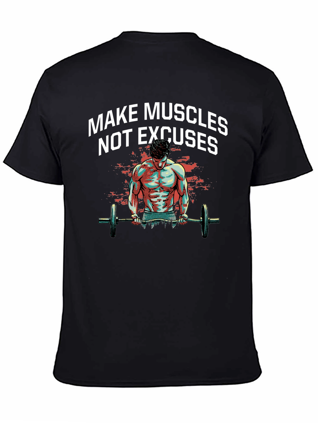 Make Muscles T-Shirt - Workout Motivation Tee