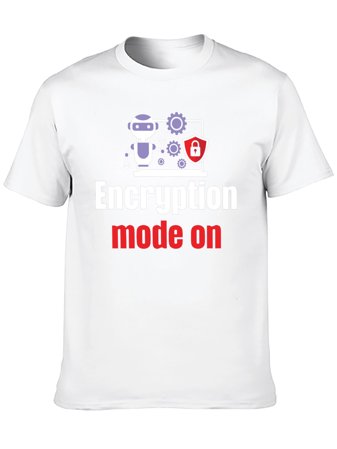 Encryption Mode On T-Shirt - Tech Humor Tee