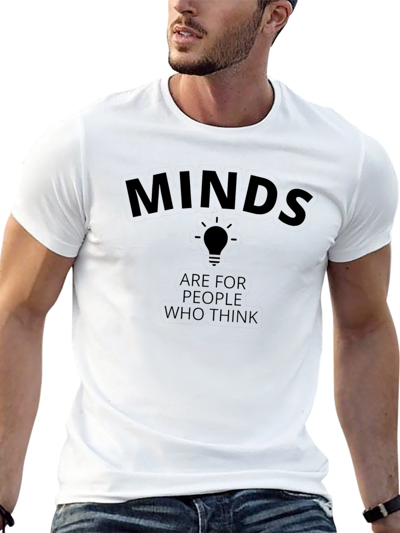 Minds Are for People Who Think Graphic Tee