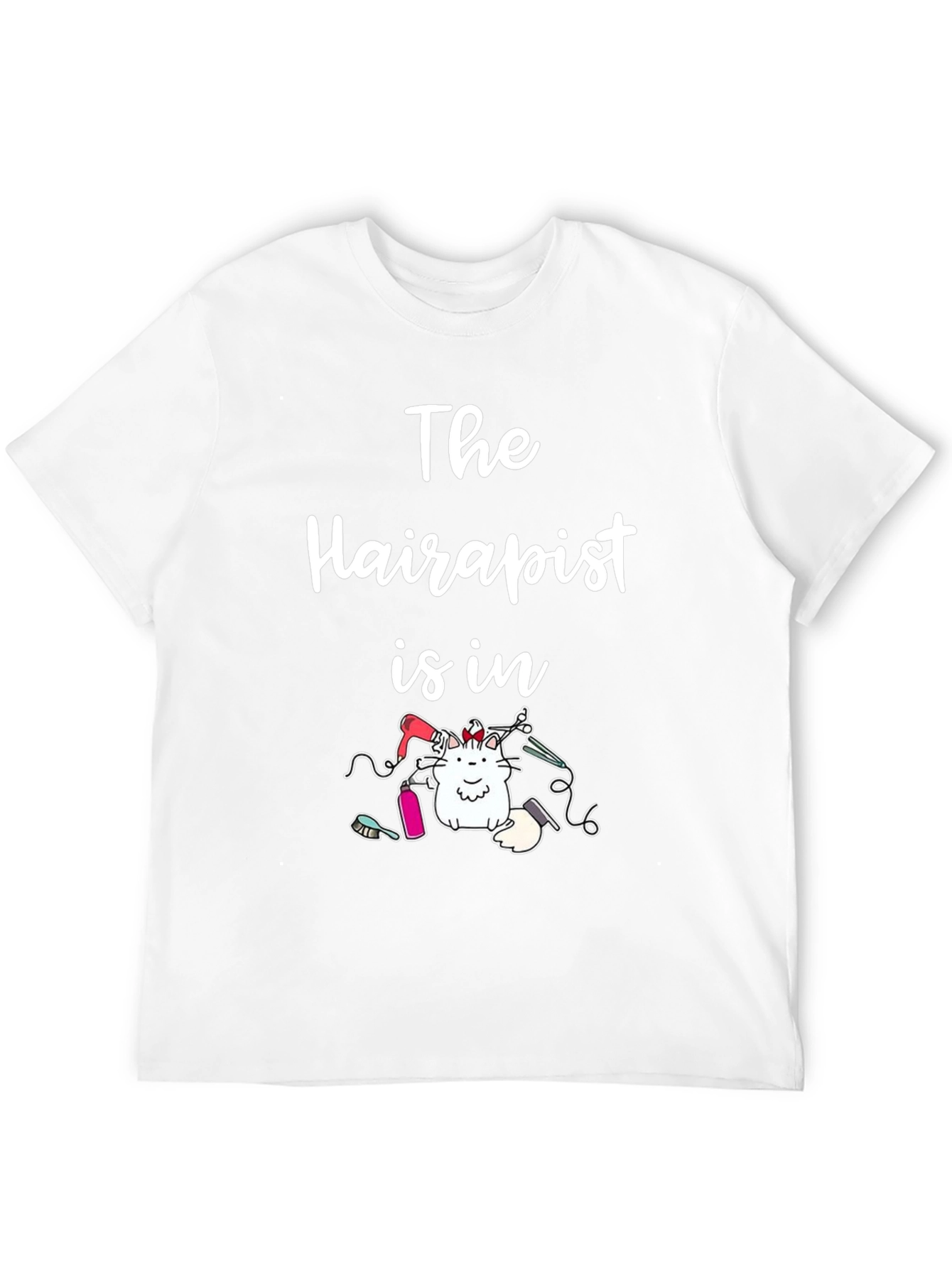 The Hairapist is in - Novelty T-Shirt