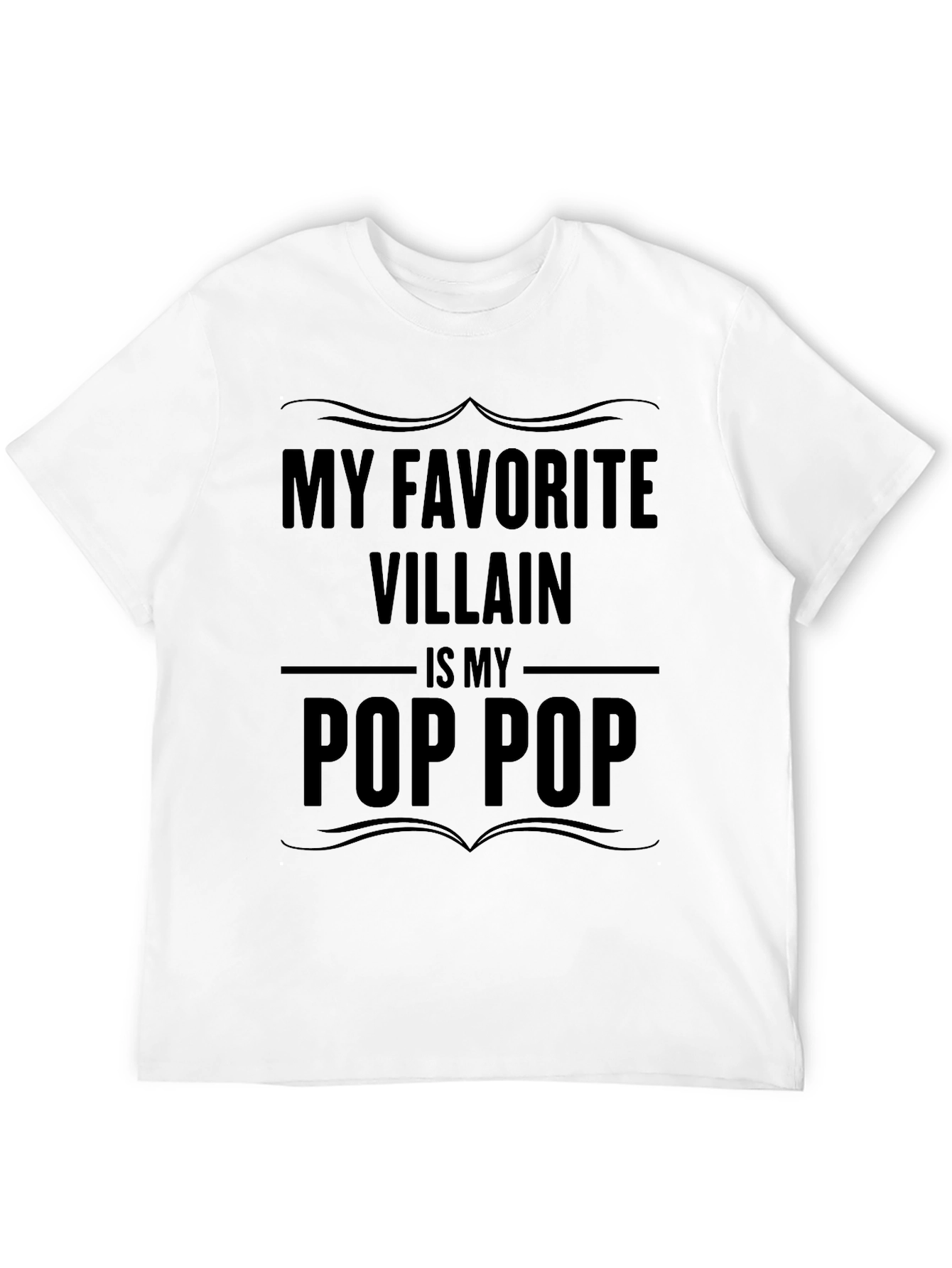 My Favorite Villain Is My Pop Pop T-Shirt