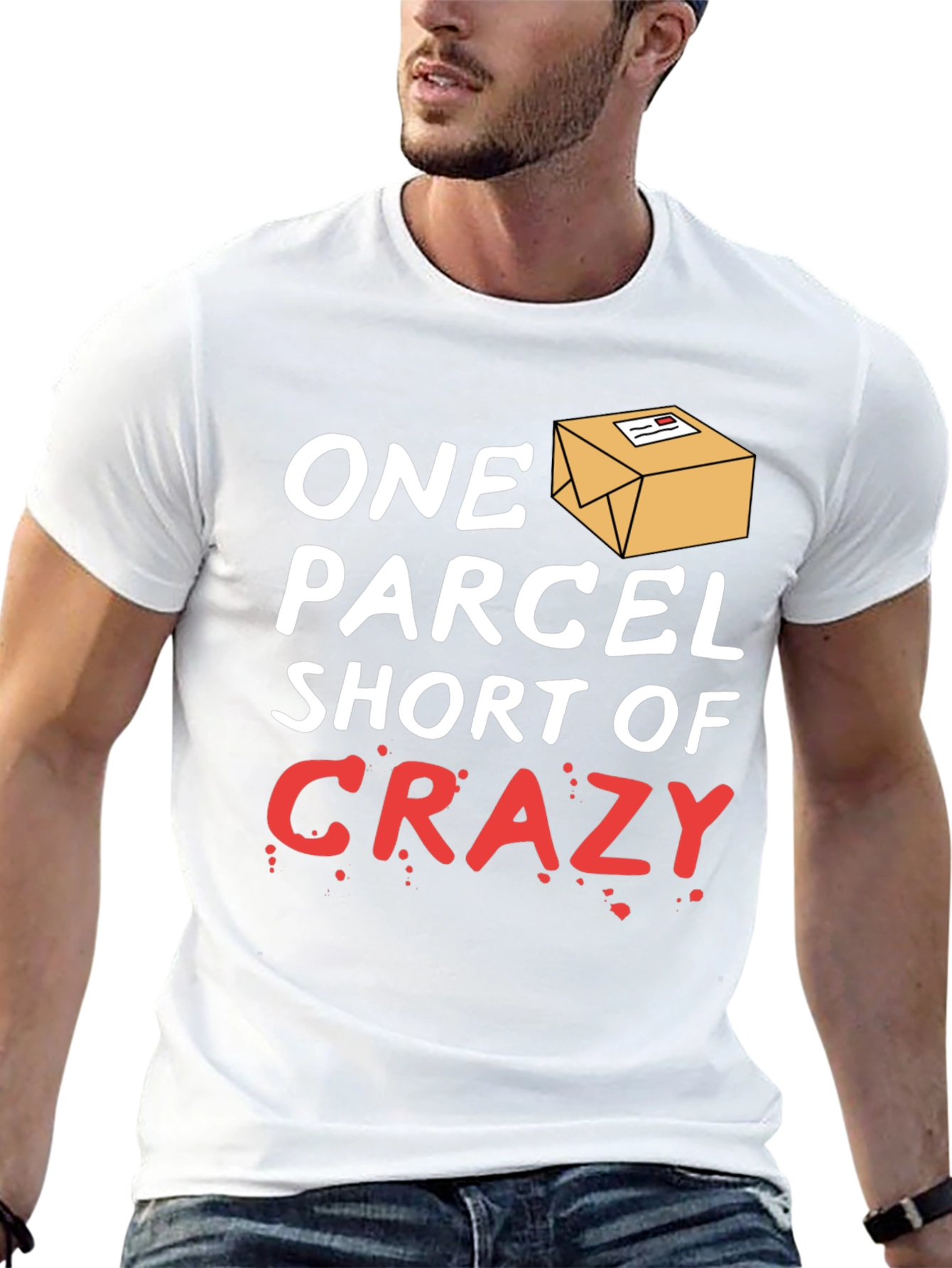 One Parcel Short of Crazy T-Shirt