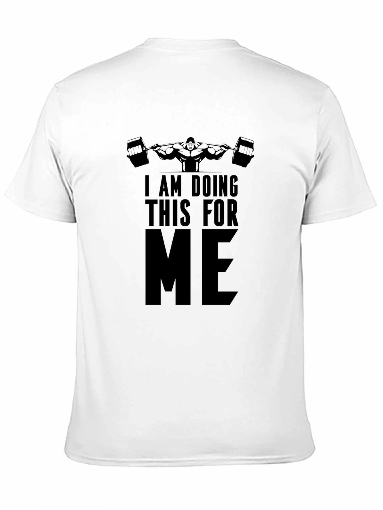 I Am Doing This For Me Gym T-Shirt