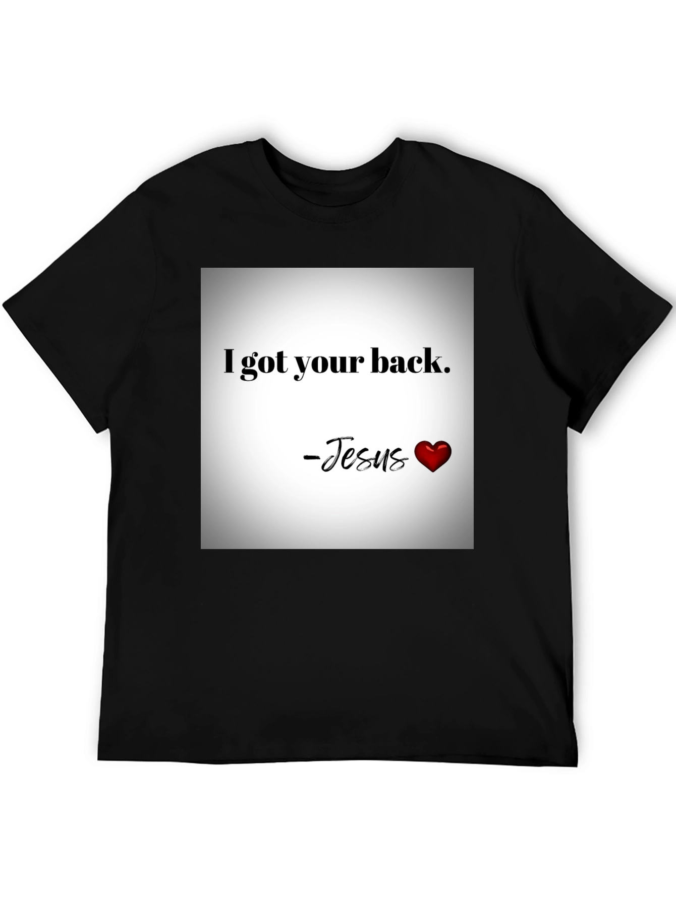I Got Your Back - Jesus Graphic T-Shirt