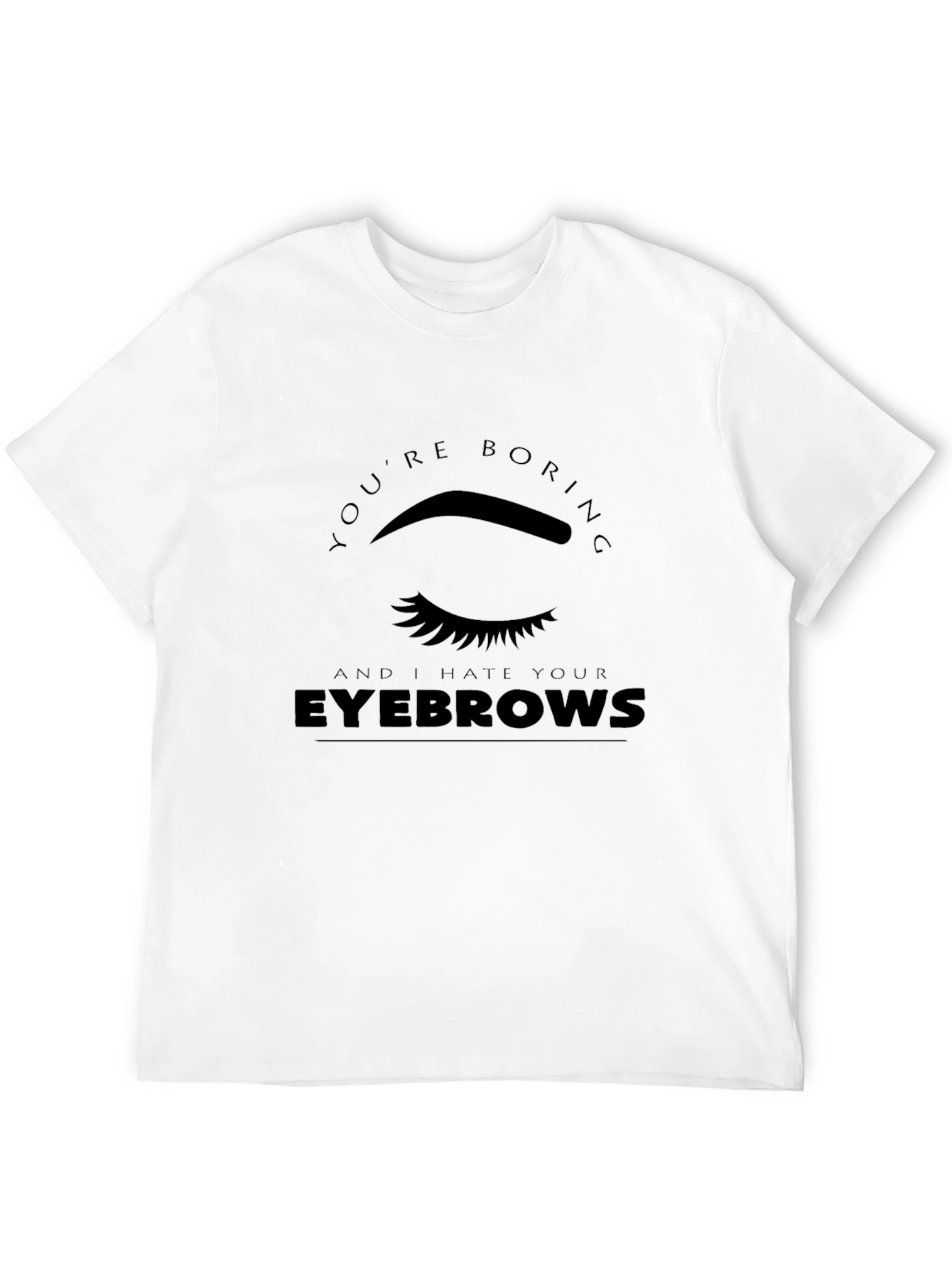 Youre Boring T-Shirt