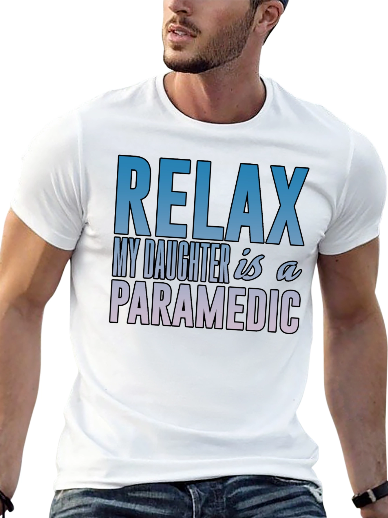 Relax My Daughter is a Paramedic T-Shirt