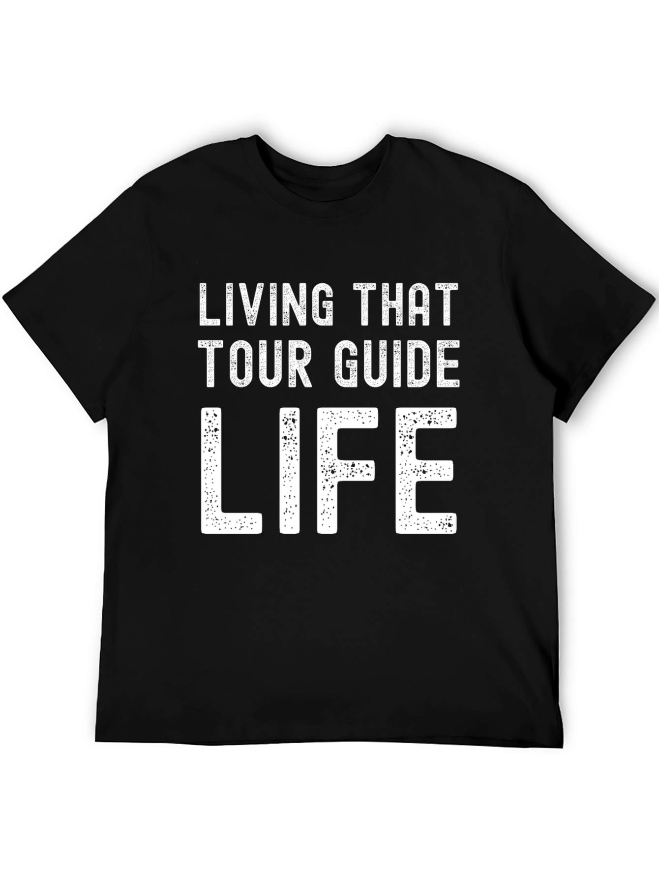 Living That Tour Guide Life T-Shirt