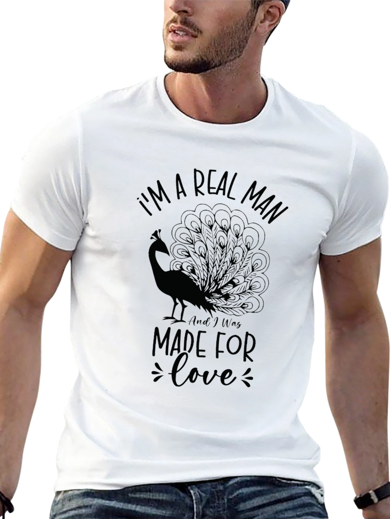 Im A Real Man Made For Love T-Shirt