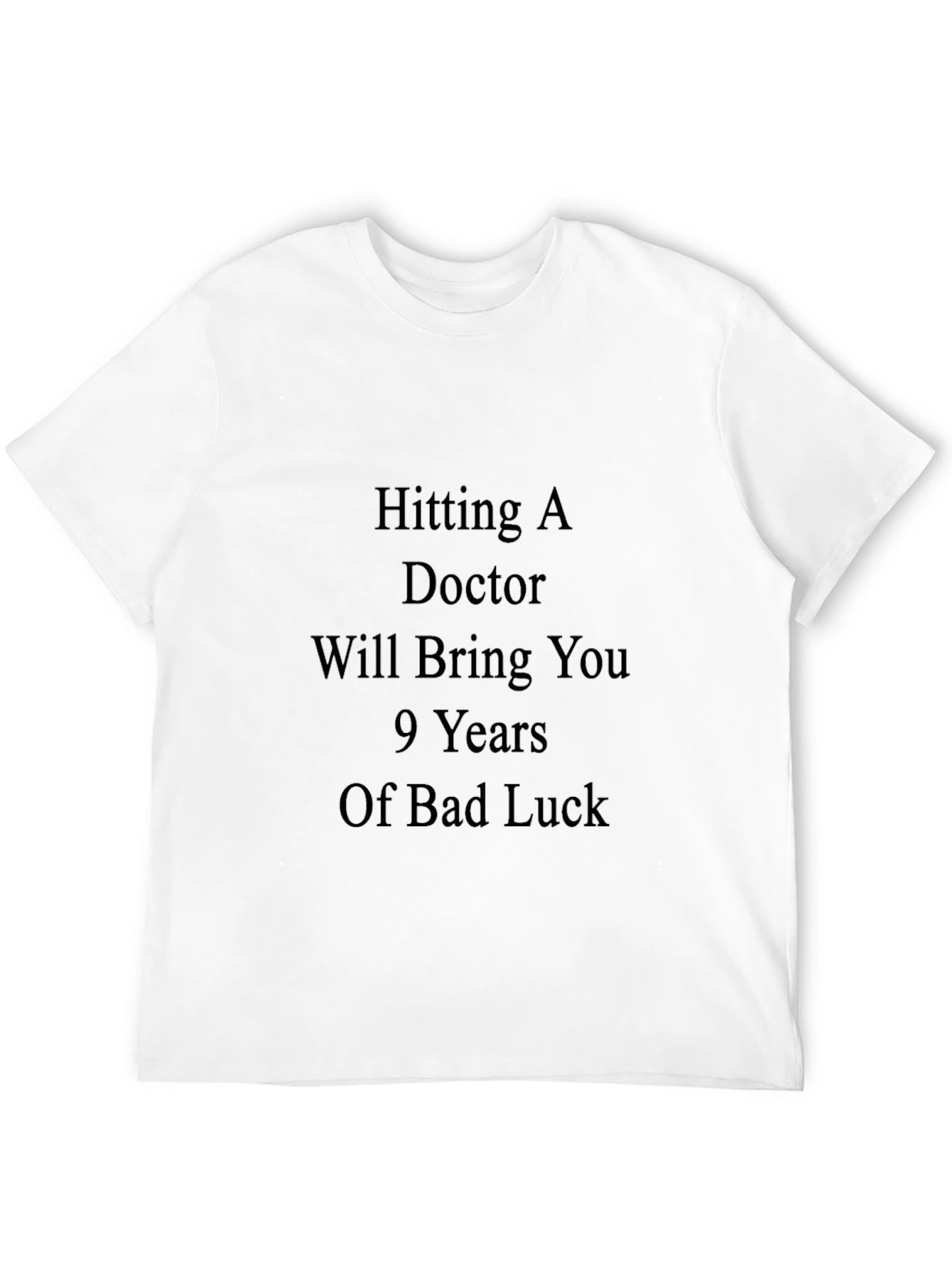 Hitting A Doctor T-Shirt