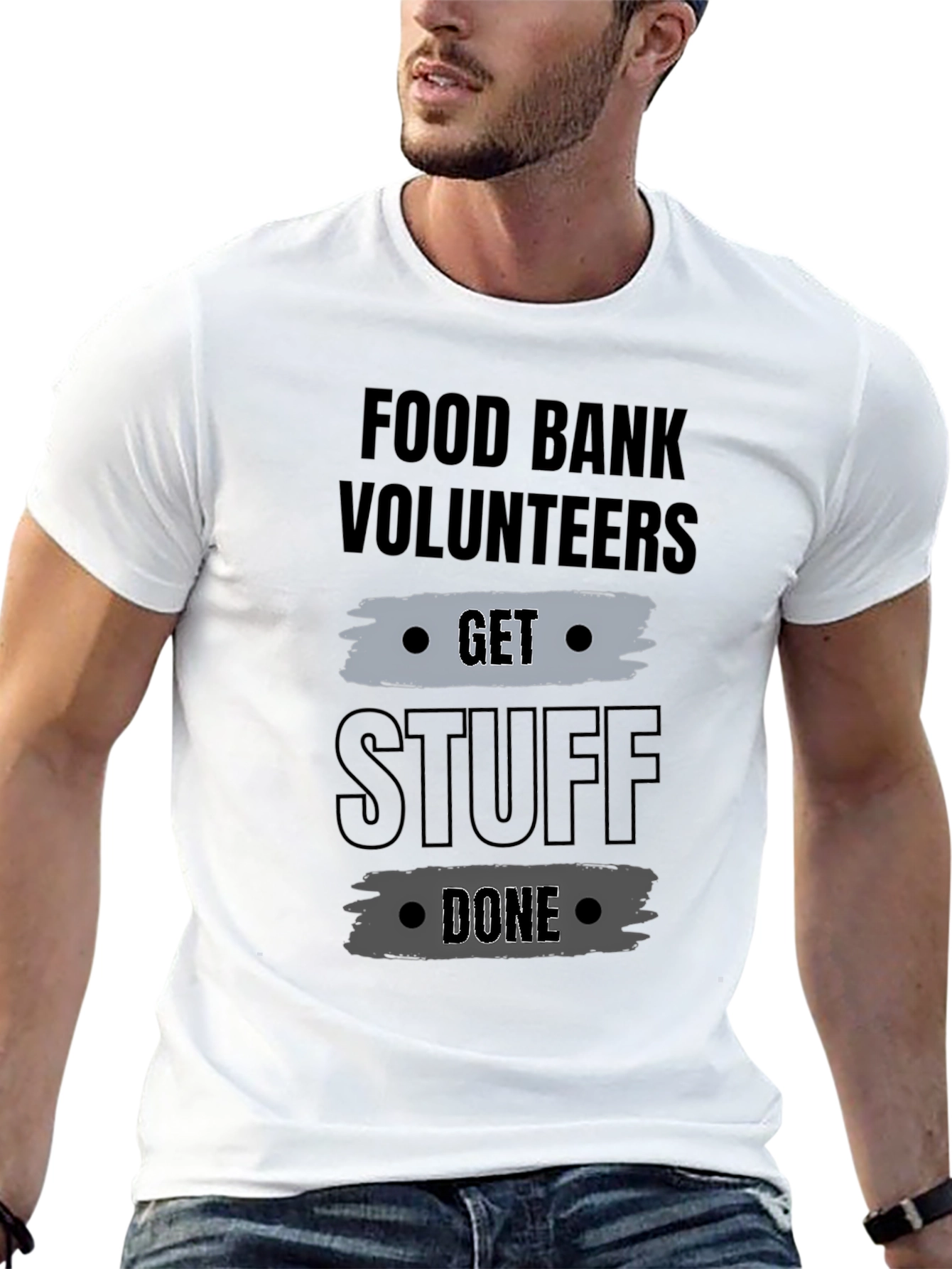 Food Bank Volunteers Get Stuff Done T-Shirt