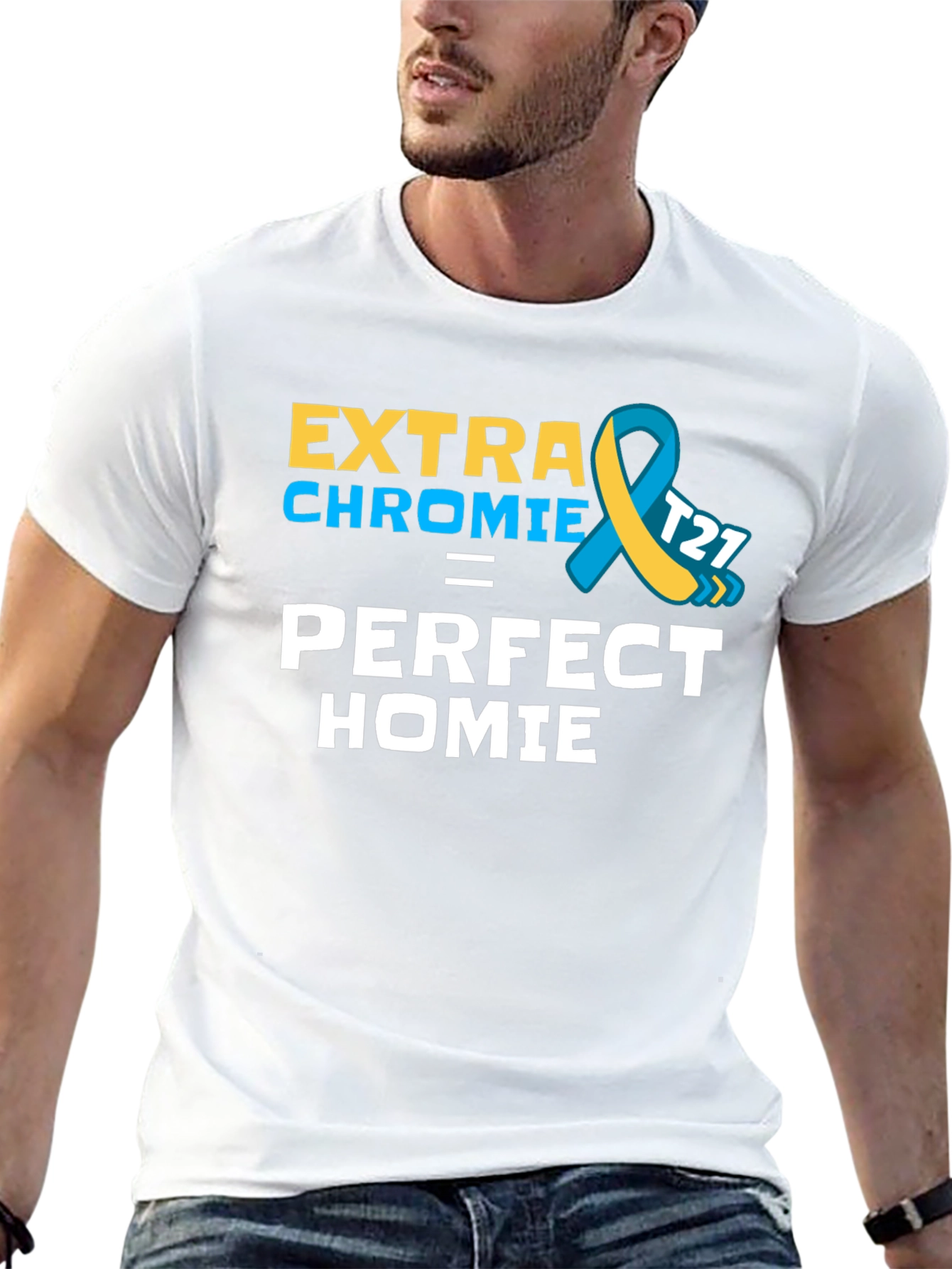 Extra Chromie Perfect Homie Awareness T-Shirt