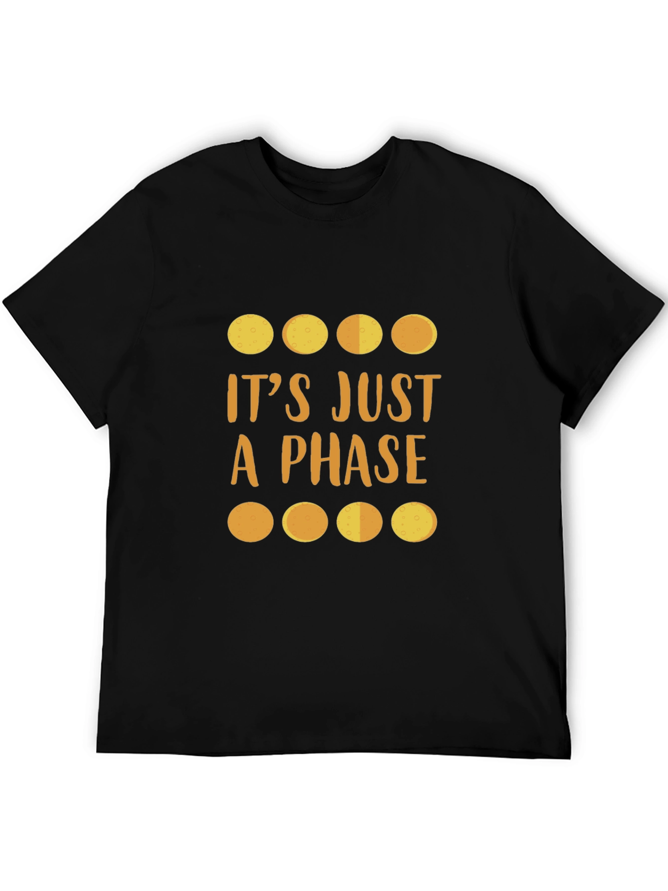 Its Just a Phase Moon T-Shirt