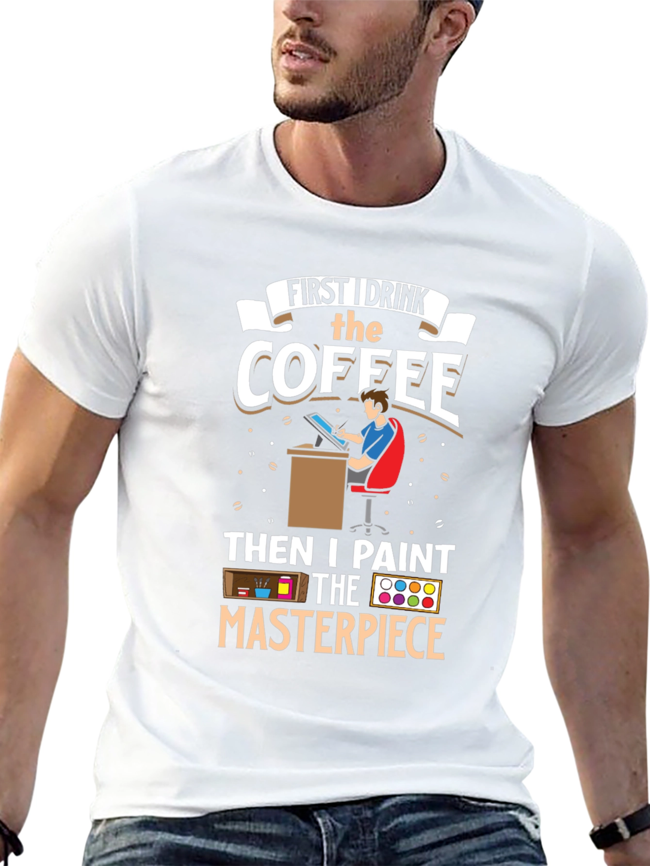 First I Drink the Coffee Artist T-Shirt