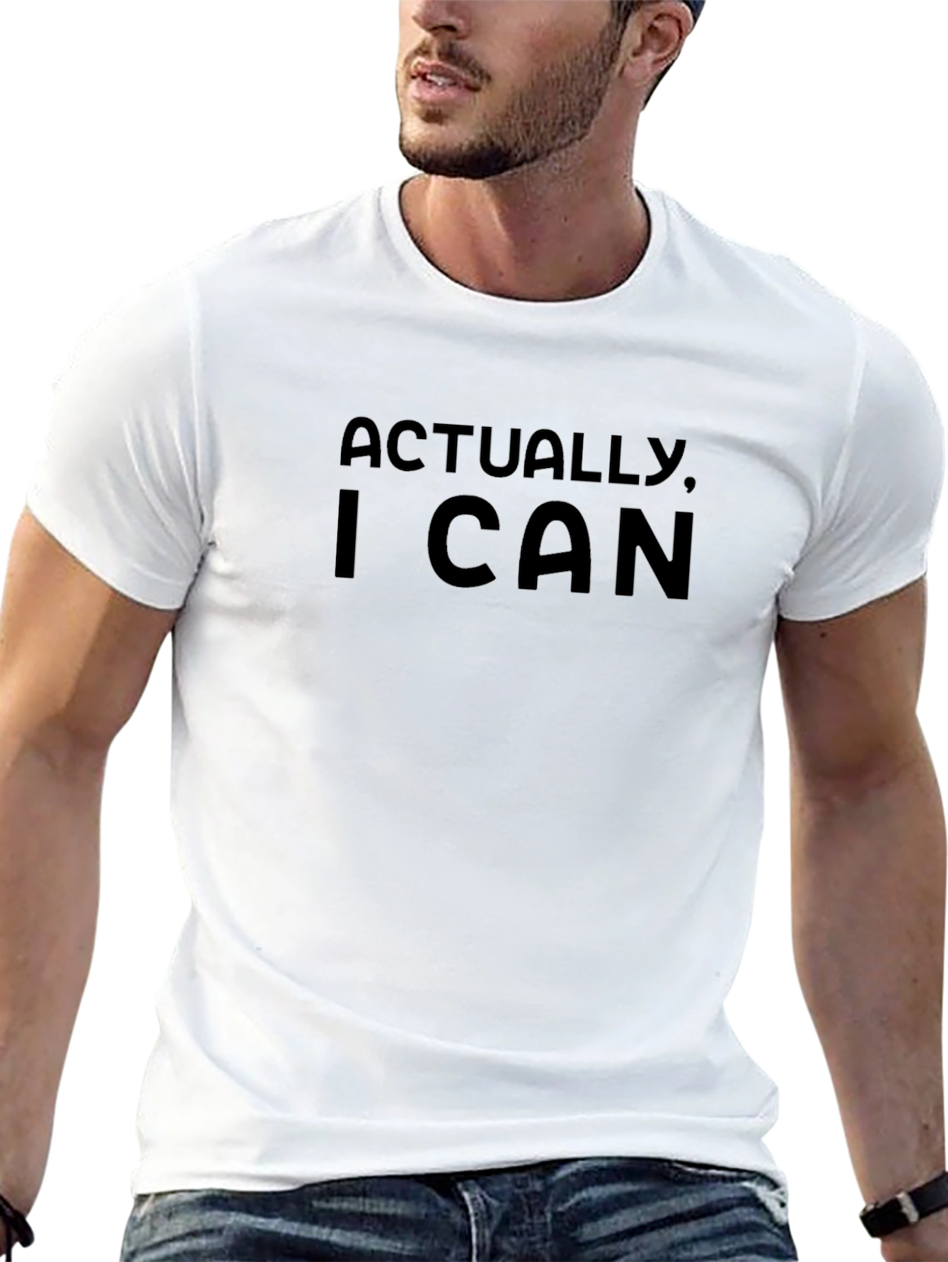 Actually I Can T-Shirt - Bold Statement Tee