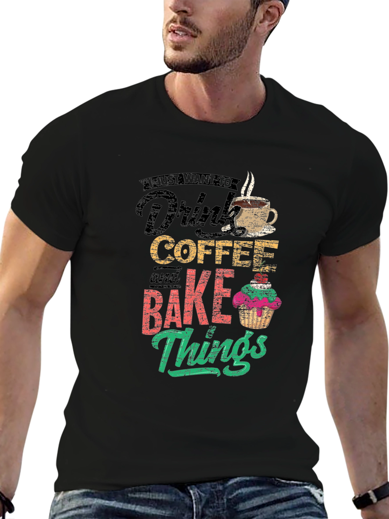 Coffee & Baking T-Shirt - I Just Want To