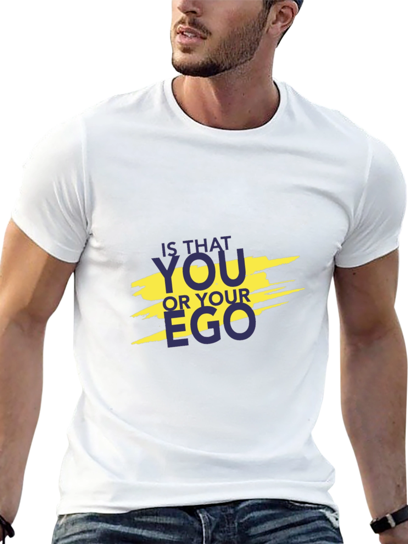 Is That You or Your Ego Graphic T-Shirt