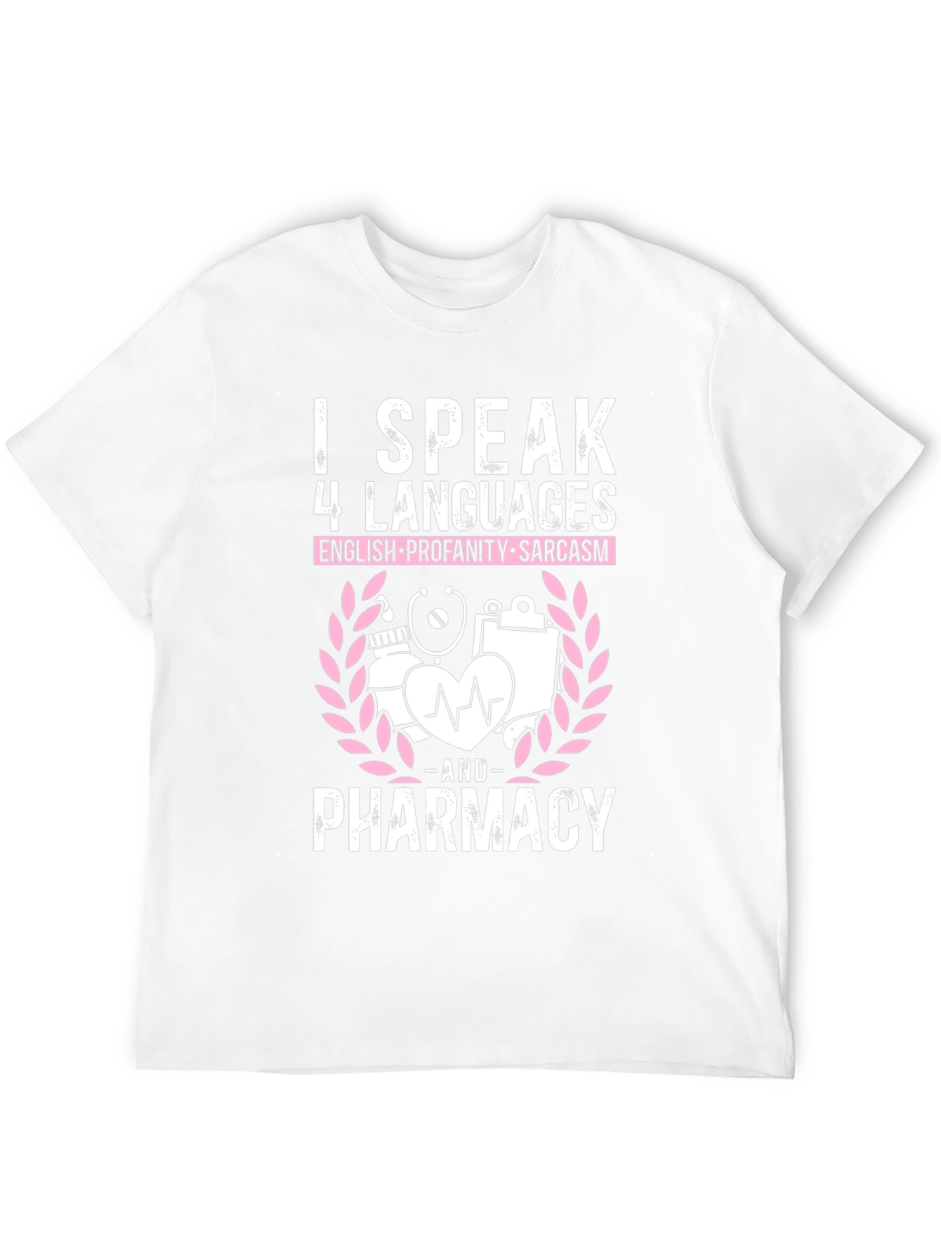 I Speak 4 Languages Pharmacy T-Shirt
