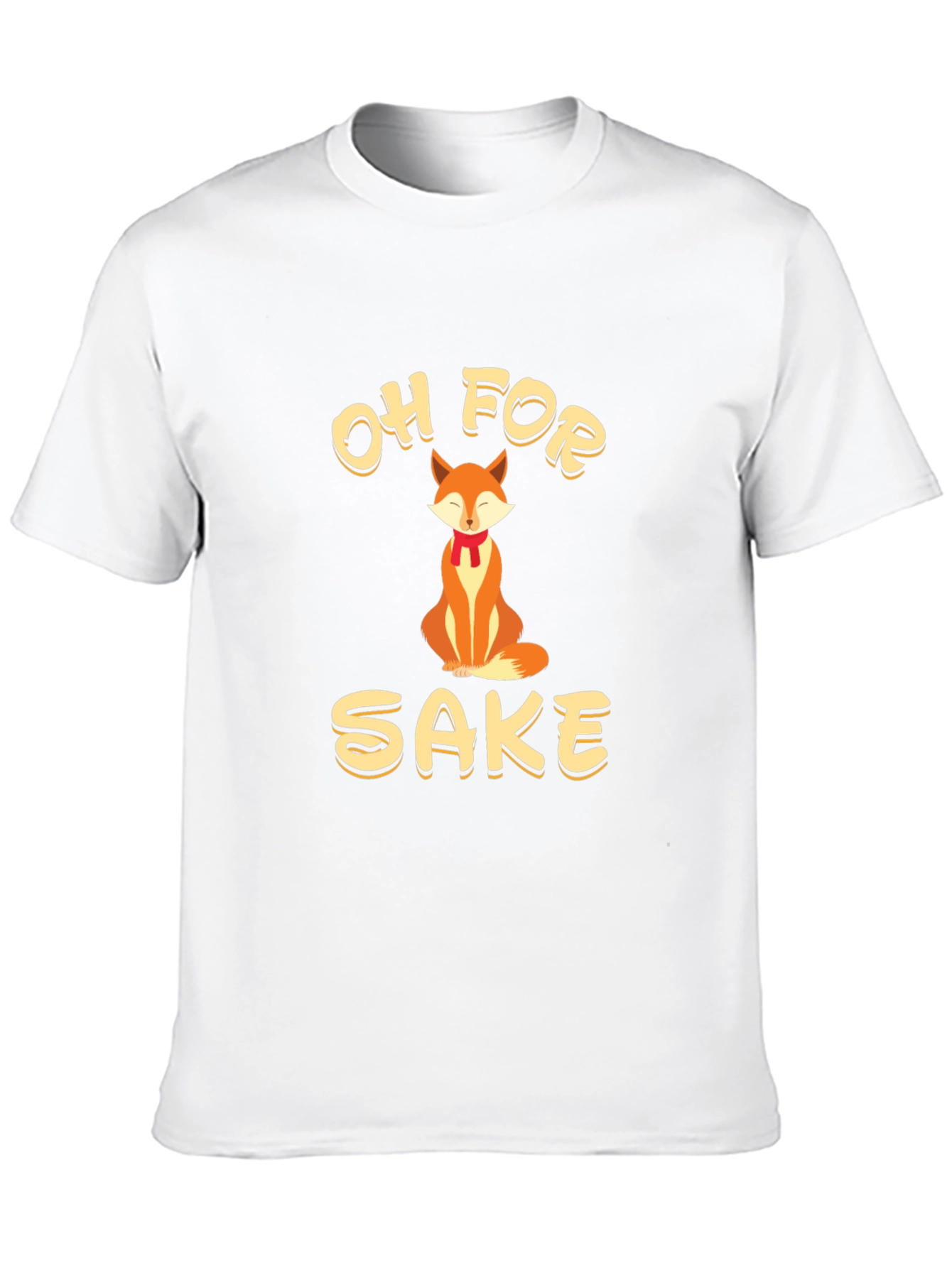 Oh For Fox Sake - Funny Graphic Tee