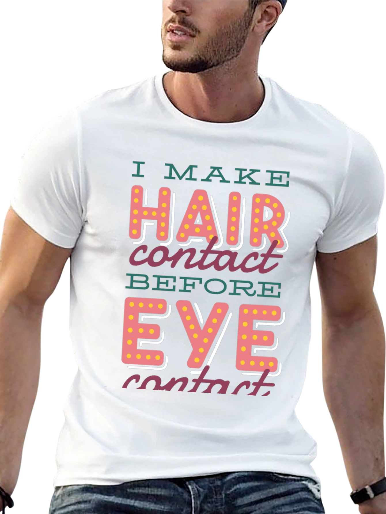 I Make Hair Contact T-Shirt - Funny Novelty Tee