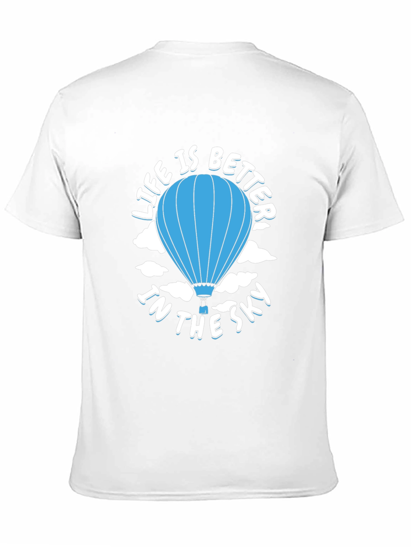 Life is Better in the Sky T-Shirt