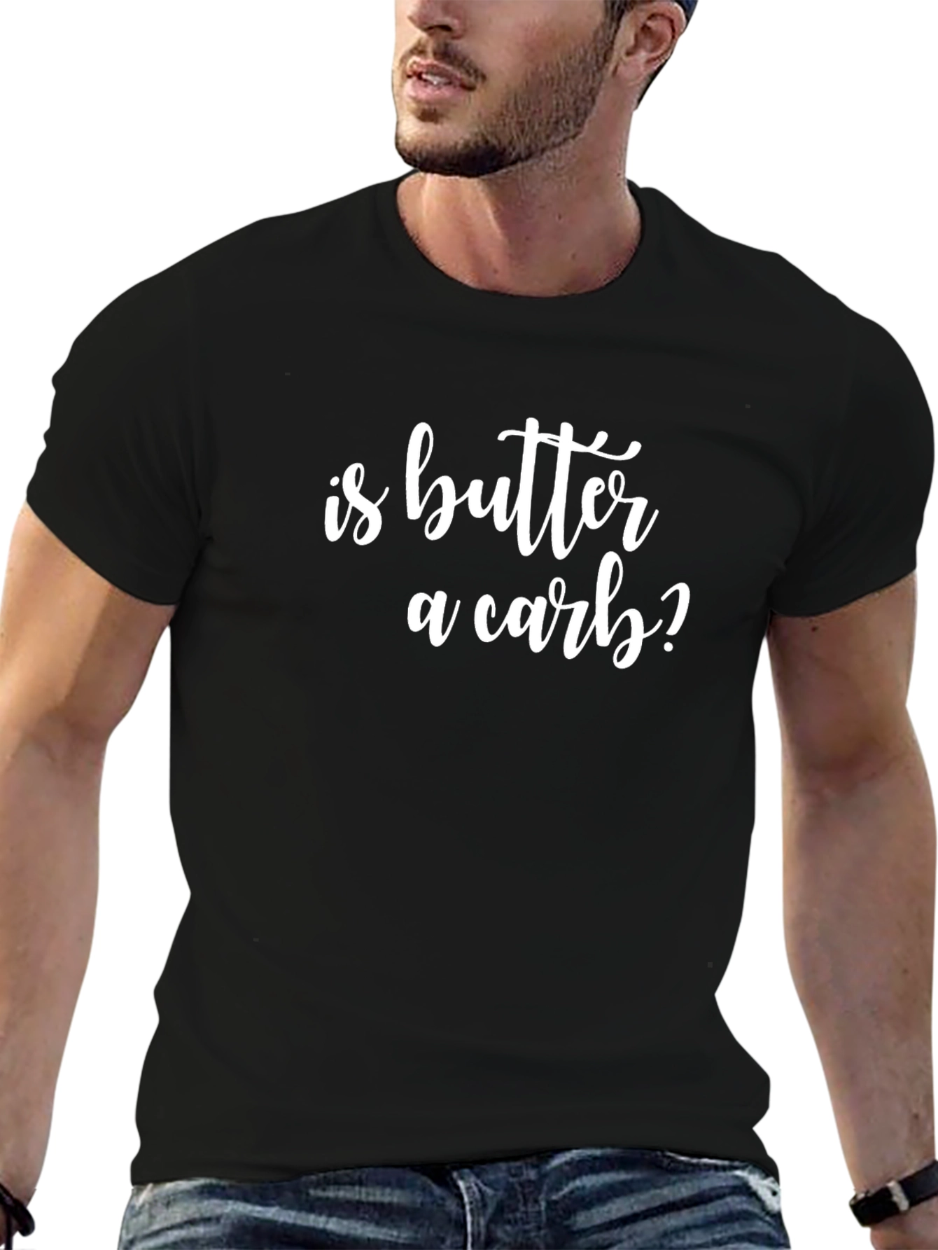 Is Butter A Carb? Funny Graphic T-Shirt