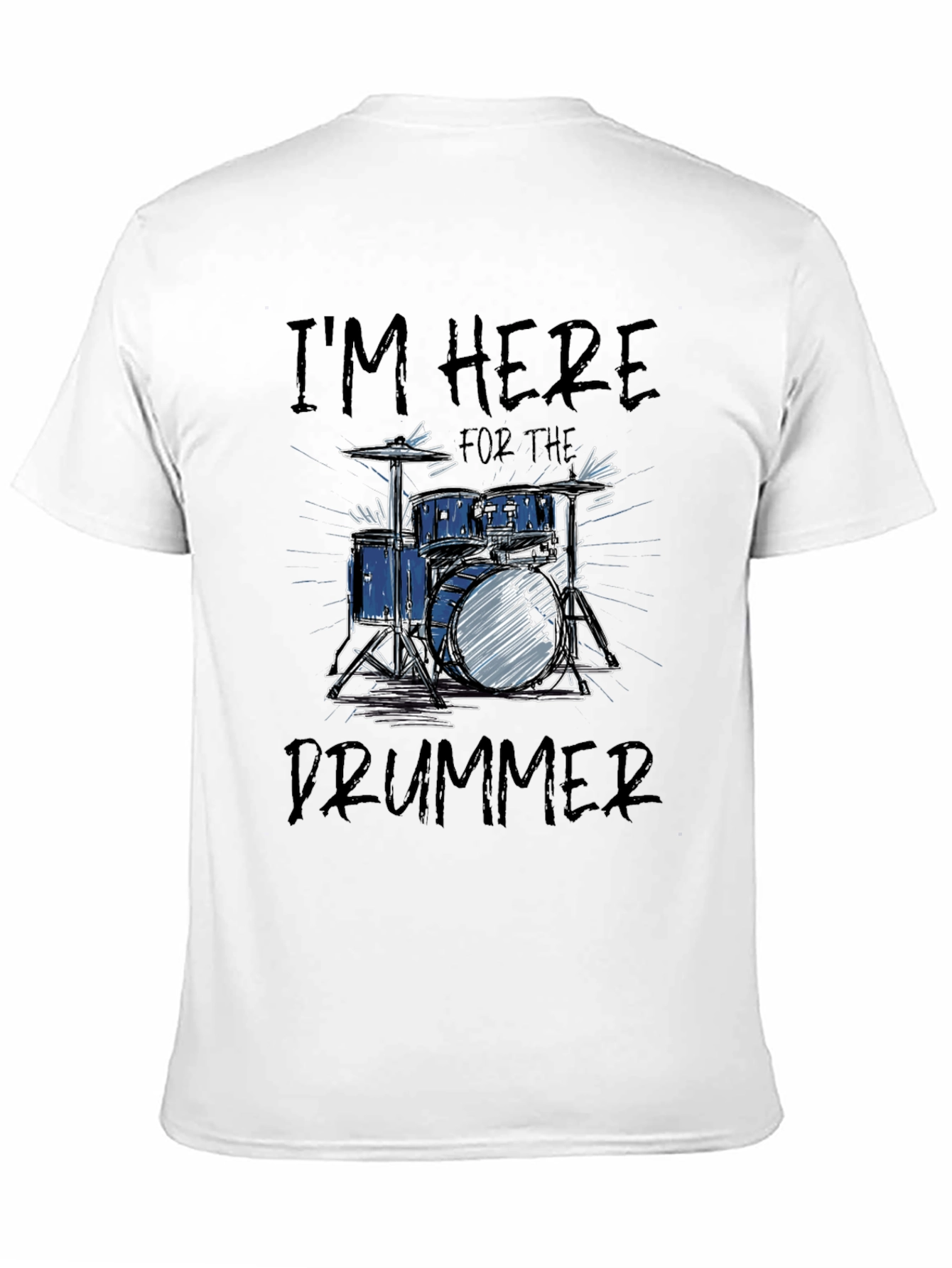 Im Here for the Drummer Graphic Tee