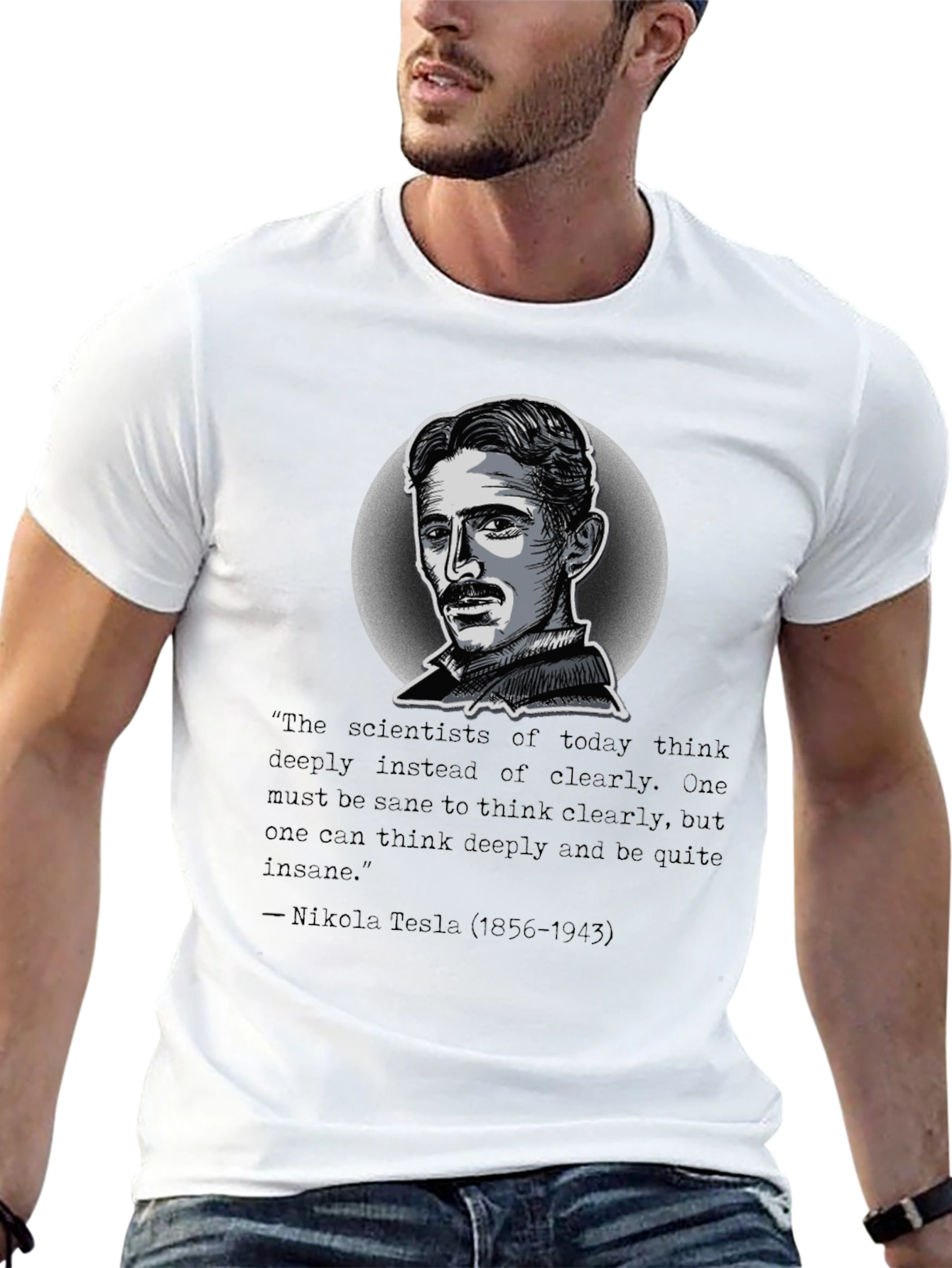 Nikola Tesla Quote T-Shirt - Think Deeply Apparel