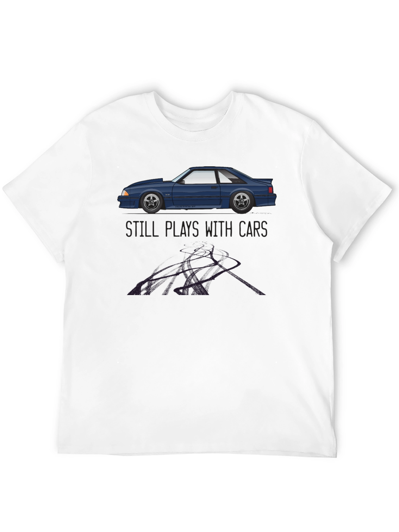 Still Plays With Cars T-Shirt