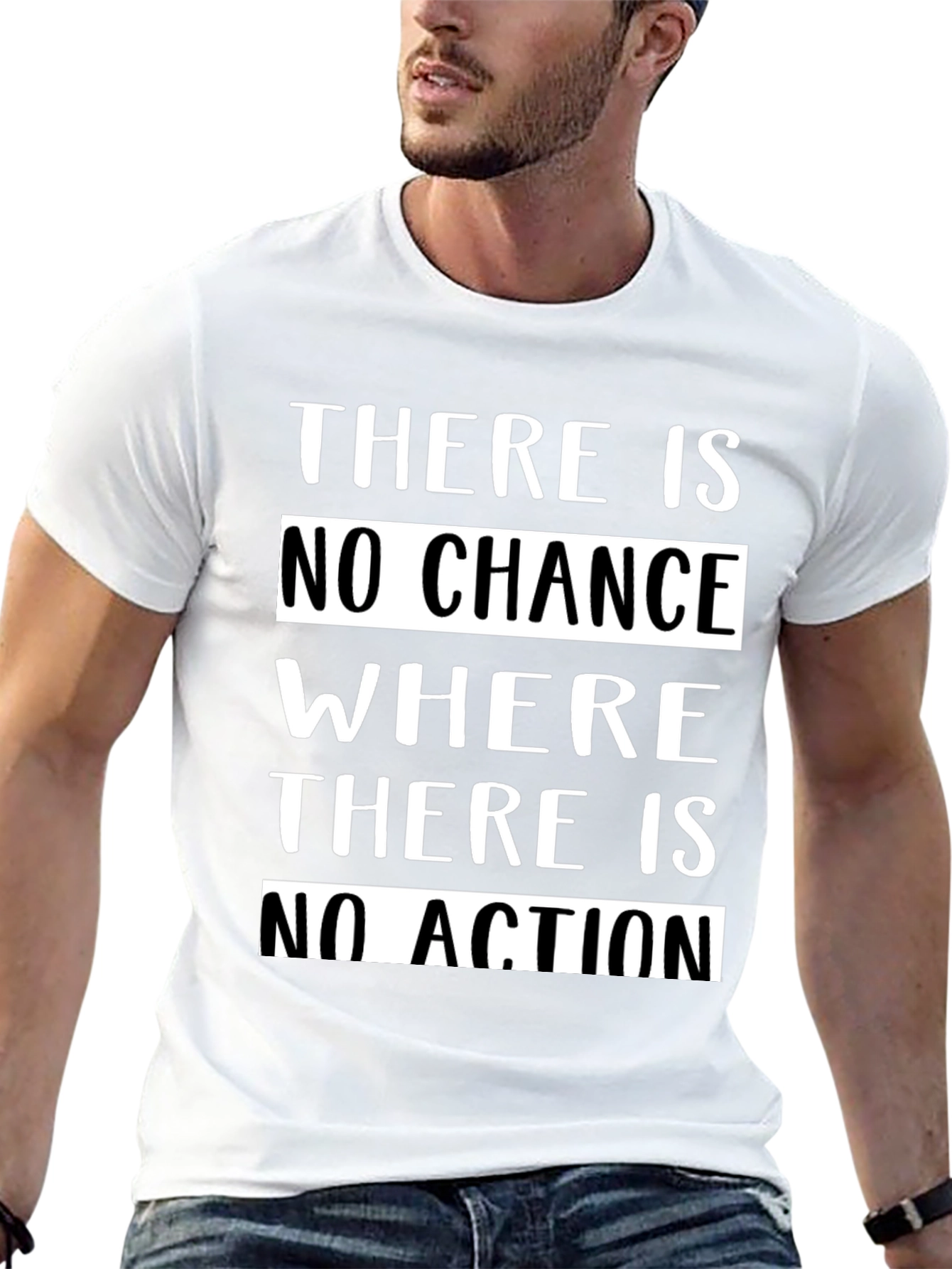 Motivational T-Shirt - No Chance Without Action